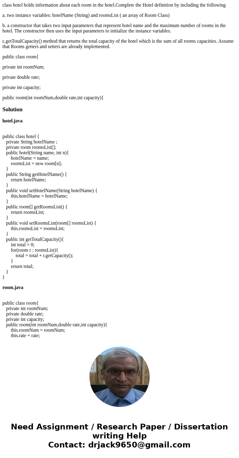 class hotel holds information about each room in the hotel.Complete the Hotel definition by including the following a. two instance variables: hotelName (String class hotel holds information about each room in the hotel.Complete the Hotel definition by including the following a. two instance variables: hotelName (String