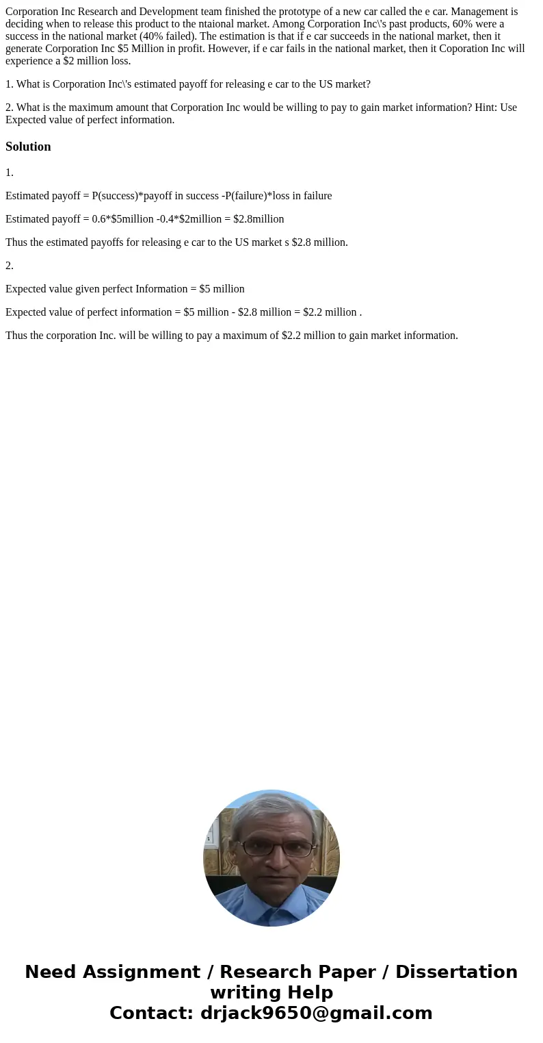 Corporation Inc Research and Development team finished the prototype of a new car called the e car. Management is deciding when to release this product to the n Corporation Inc Research and Development team finished the prototype of a new car called the e car. Management is deciding when to release this product to the n