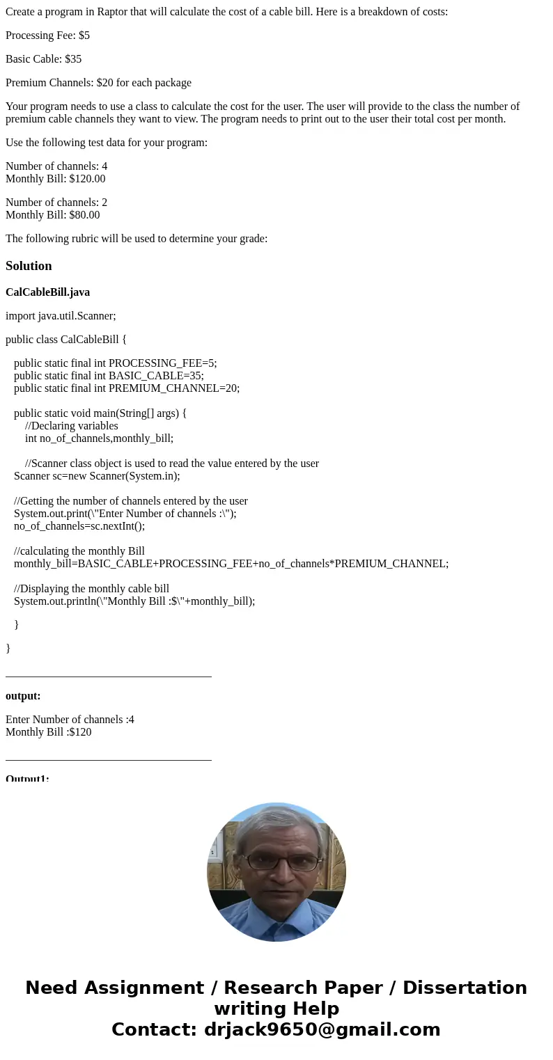 Create a program in Raptor that will calculate the cost of a cable bill. Here is a breakdown of costs: Processing Fee: $5 Basic Cable: $35 Premium Channels: $20