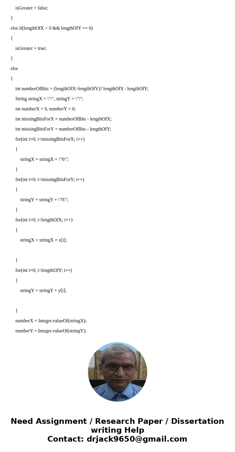 Design and implement an algorithm that takes two non-negative integers x and y (in base 2, represented as lists of their binary digits), returns true when x y a Design and implement an algorithm that takes two non-negative integers x and y (in base 2, represented as lists of their binary digits), returns true when x y a