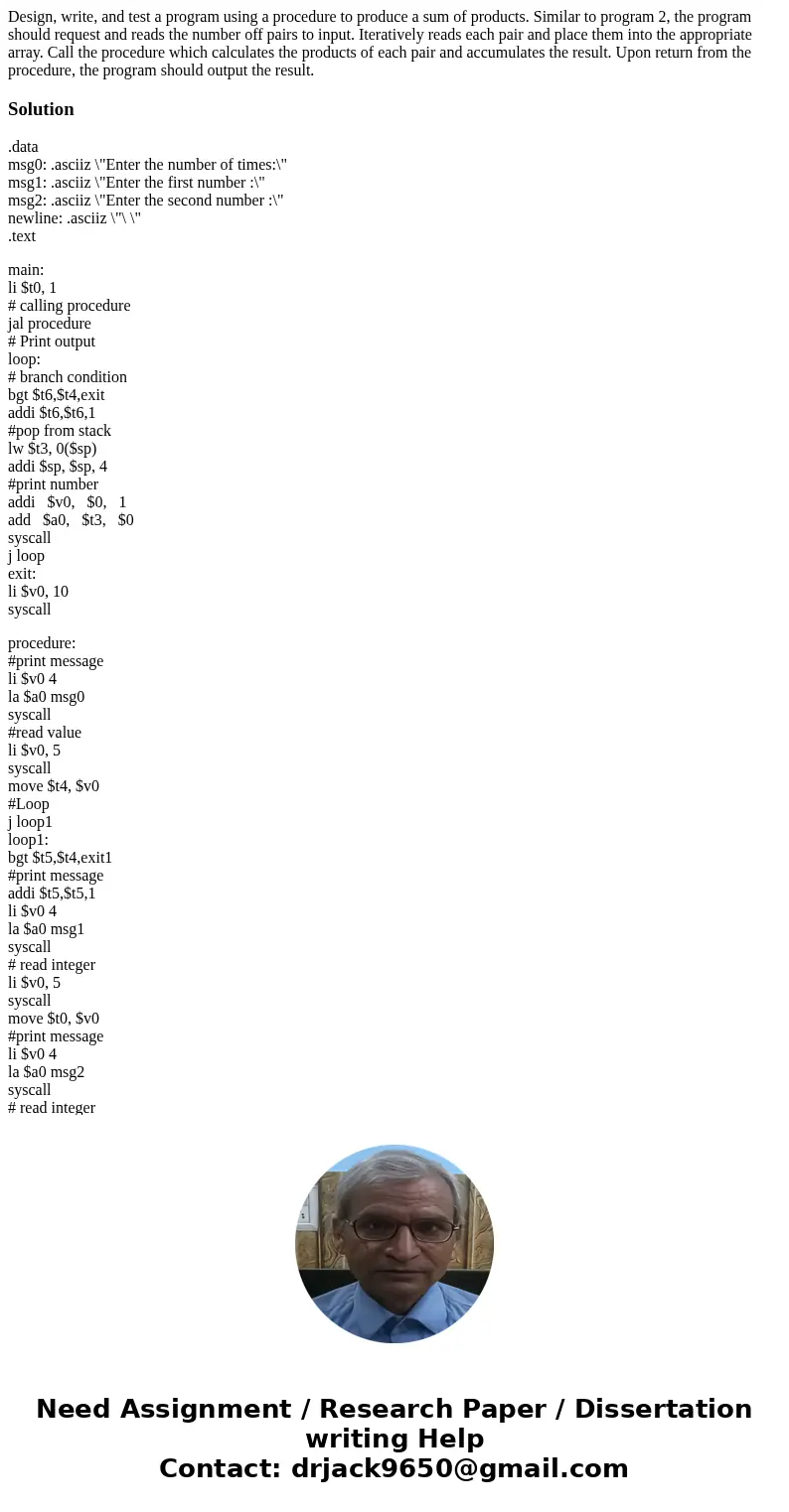 Design, write, and test a program using a procedure to produce a sum of products. Similar to program 2, the program should request and reads the number off pai  Design, write, and test a program using a procedure to produce a sum of products. Similar to program 2, the program should request and reads the number off pai