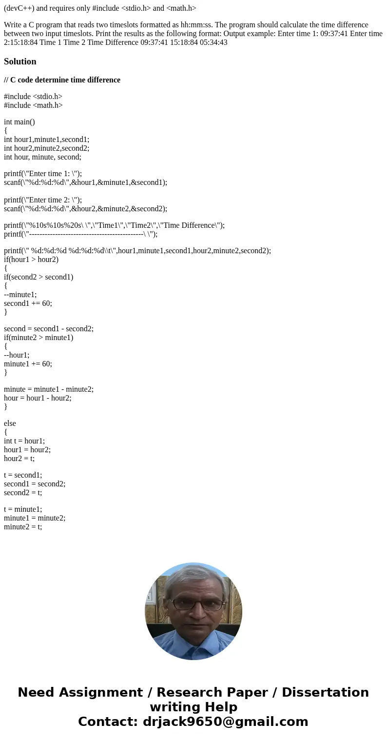 (devC++) and requires only #include <stdio.h> and <math.h> Write a C program that reads two timeslots formatted as hh:mm:ss. The program should calc (devC++) and requires only #include <stdio.h> and <math.h> Write a C program that reads two timeslots formatted as hh:mm:ss. The program should calc