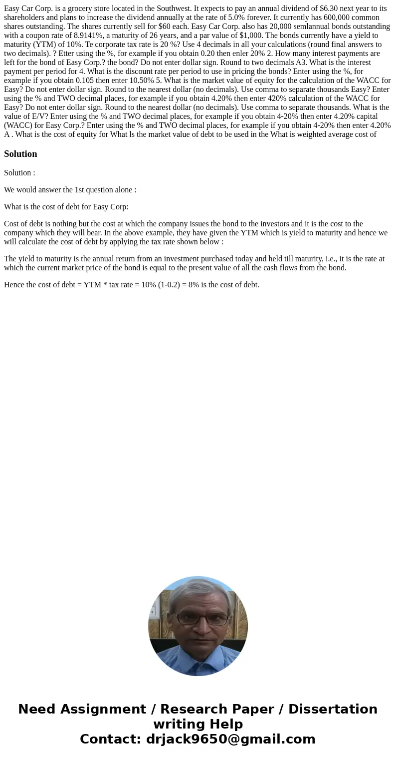 Easy Car Corp. is a grocery store located in the Southwest. It expects to pay an annual dividend of $6.30 next year to its shareholders and plans to increase t  Easy Car Corp. is a grocery store located in the Southwest. It expects to pay an annual dividend of $6.30 next year to its shareholders and plans to increase t