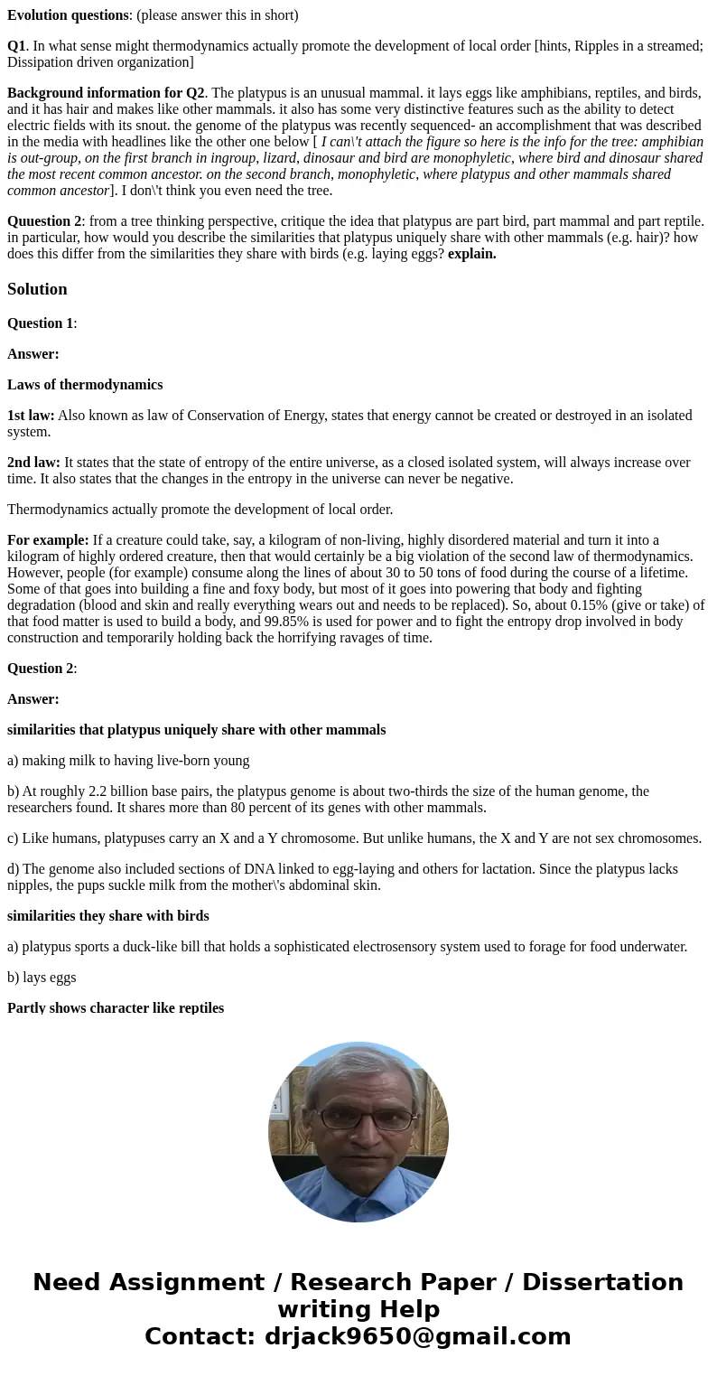 Evolution questions: (please answer this in short) Q1. In what sense might thermodynamics actually promote the development of local order [hints, Ripples in a s Evolution questions: (please answer this in short) Q1. In what sense might thermodynamics actually promote the development of local order [hints, Ripples in a s