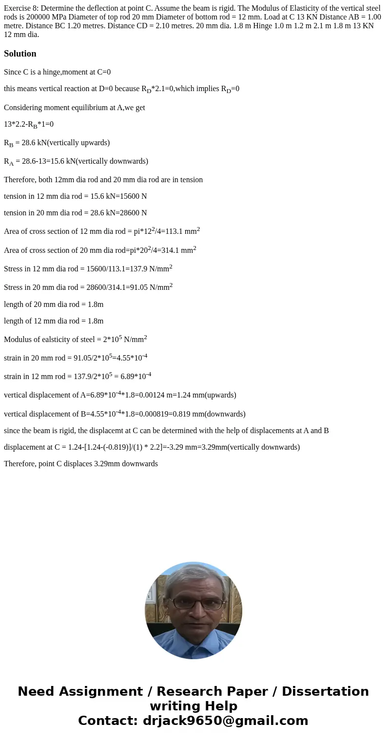 Exercise 8: Determine the deflection at point C. Assume the beam is rigid. The Modulus of Elasticity of the vertical steel rods is 200000 MPa Diameter of top r  Exercise 8: Determine the deflection at point C. Assume the beam is rigid. The Modulus of Elasticity of the vertical steel rods is 200000 MPa Diameter of top r