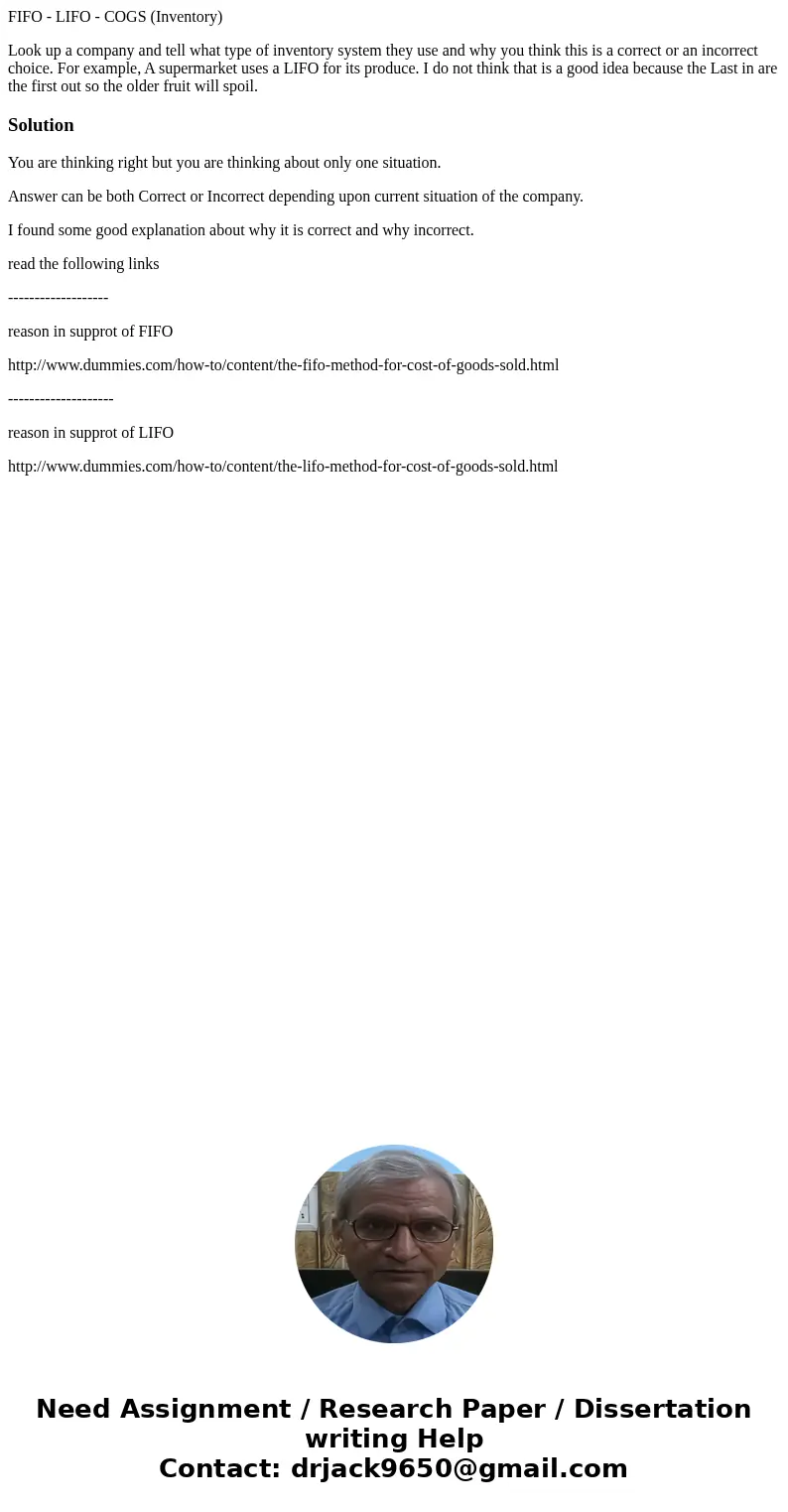 FIFO - LIFO - COGS (Inventory) Look up a company and tell what type of inventory system they use and why you think this is a correct or an incorrect choice. For
