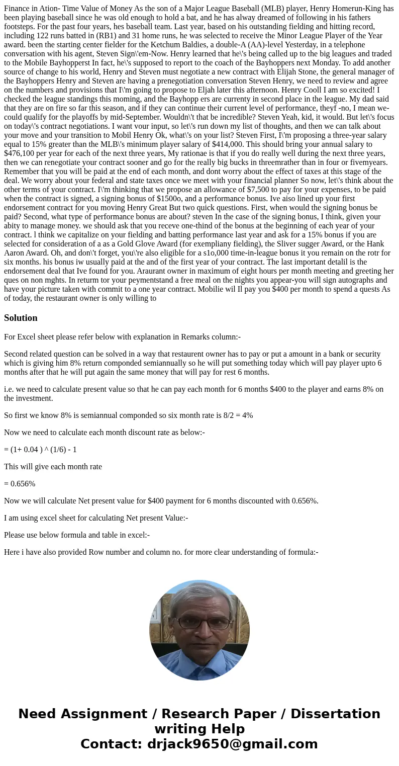  Finance in Ation- Time Value of Money As the son of a Major League Baseball (MLB) player, Henry Homerun-King has been playing baseball since he was old enough 