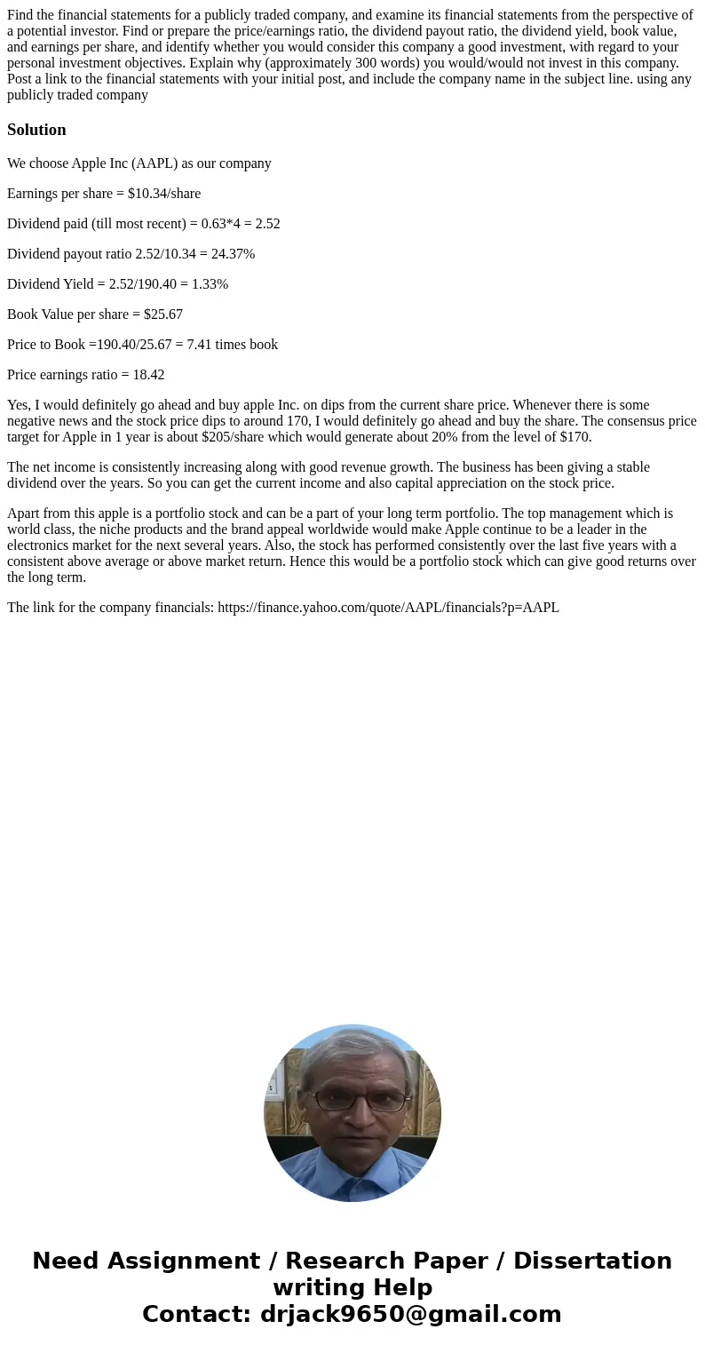 Find the financial statements for a publicly traded company, and examine its financial statements from the perspective of a potential investor. Find or prepare  Find the financial statements for a publicly traded company, and examine its financial statements from the perspective of a potential investor. Find or prepare