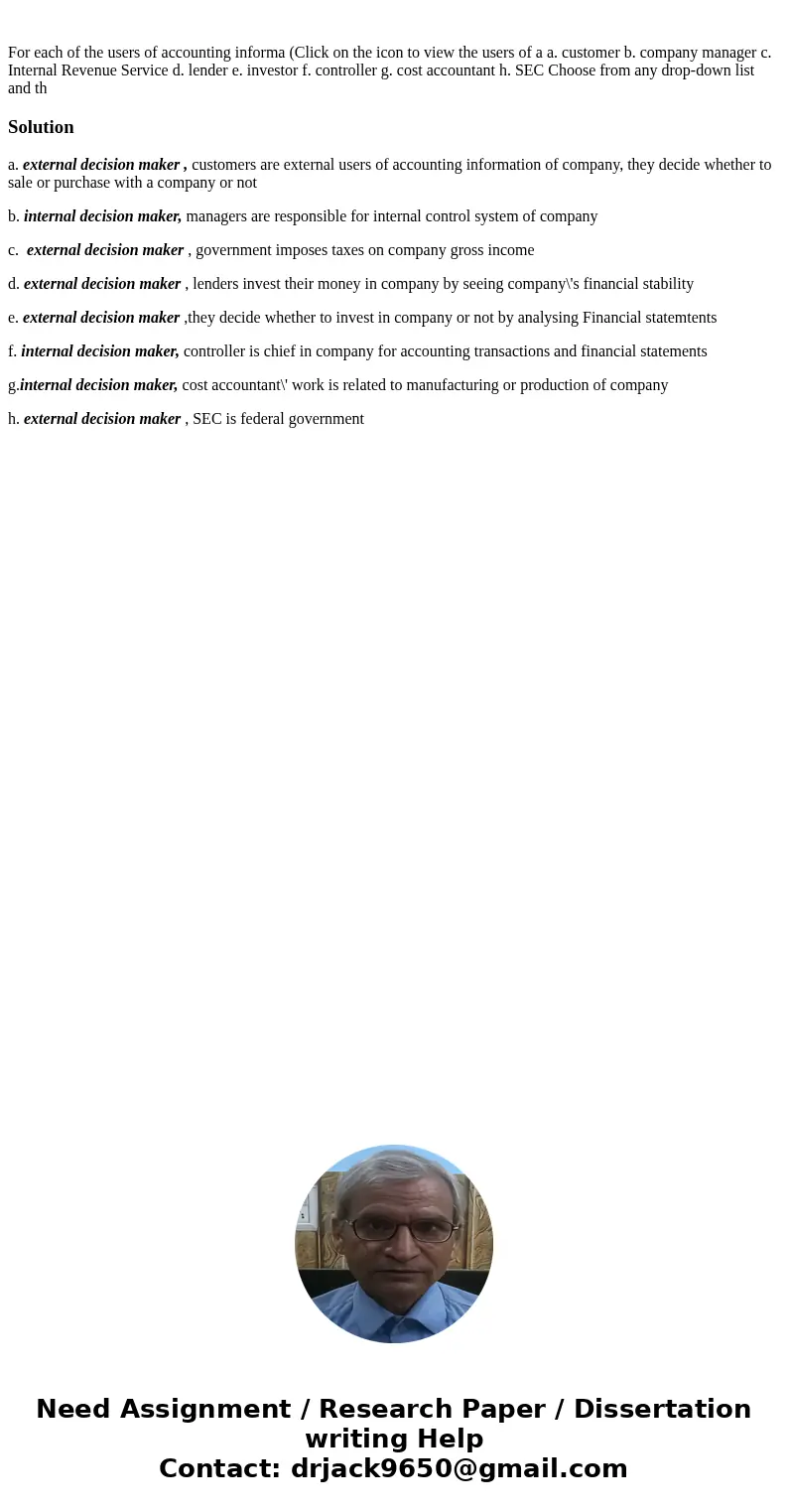 For each of the users of accounting informa (Click on the icon to view the users of a a. customer b. company manager c. Internal Revenue Service d. lender e. i  For each of the users of accounting informa (Click on the icon to view the users of a a. customer b. company manager c. Internal Revenue Service d. lender e. i