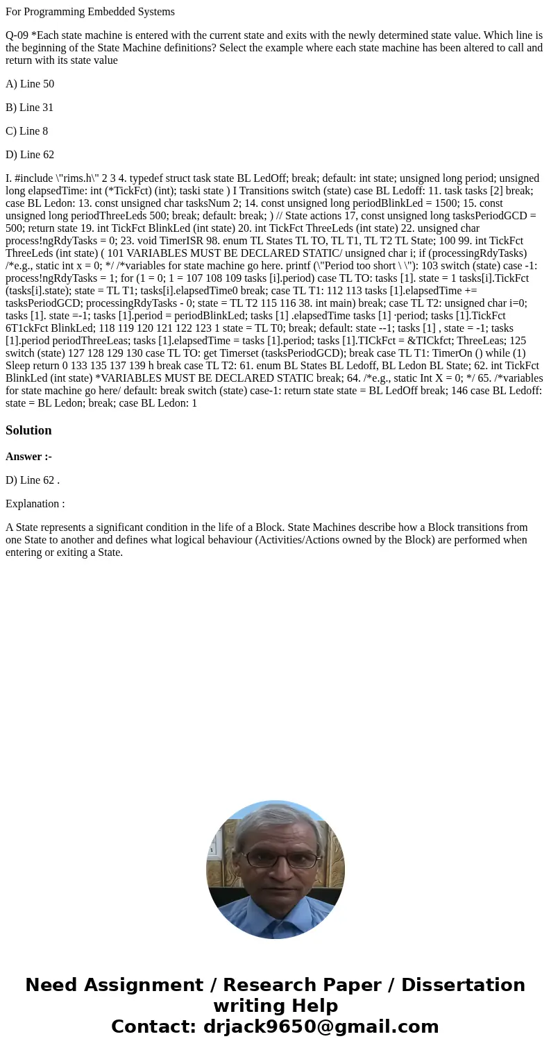For Programming Embedded Systems Q-09 *Each state machine is entered with the current state and exits with the newly determined state value. Which line is the b For Programming Embedded Systems Q-09 *Each state machine is entered with the current state and exits with the newly determined state value. Which line is the b