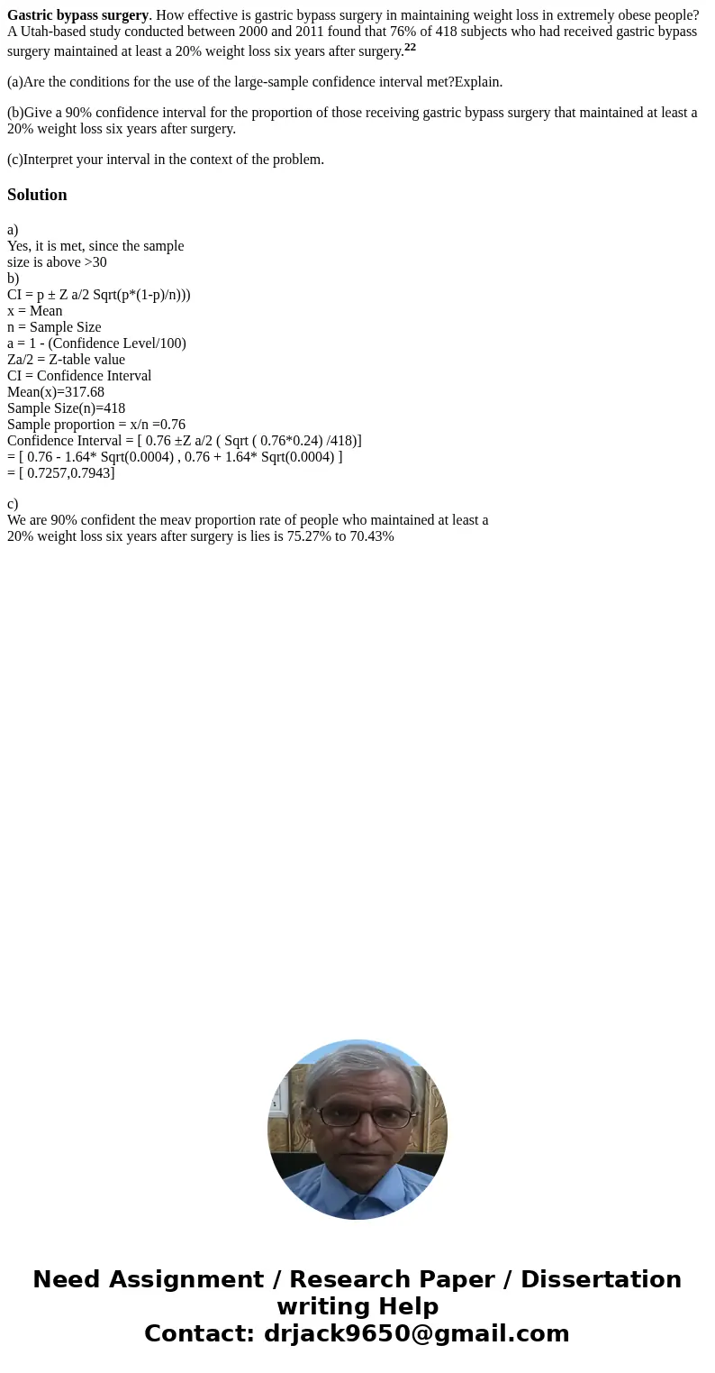 Gastric bypass surgery. How effective is gastric bypass surgery in maintaining weight loss in extremely obese people? A Utah-based study conducted between 2000  Gastric bypass surgery. How effective is gastric bypass surgery in maintaining weight loss in extremely obese people? A Utah-based study conducted between 2000