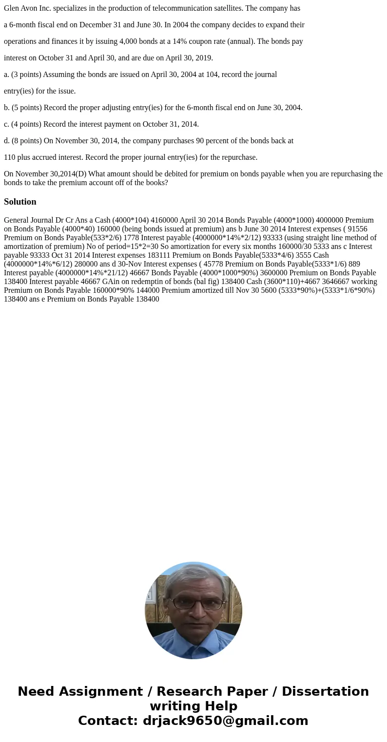 Glen Avon Inc. specializes in the production of telecommunication satellites. The company has a 6-month fiscal end on December 31 and June 30. In 2004 the compa Glen Avon Inc. specializes in the production of telecommunication satellites. The company has a 6-month fiscal end on December 31 and June 30. In 2004 the compa