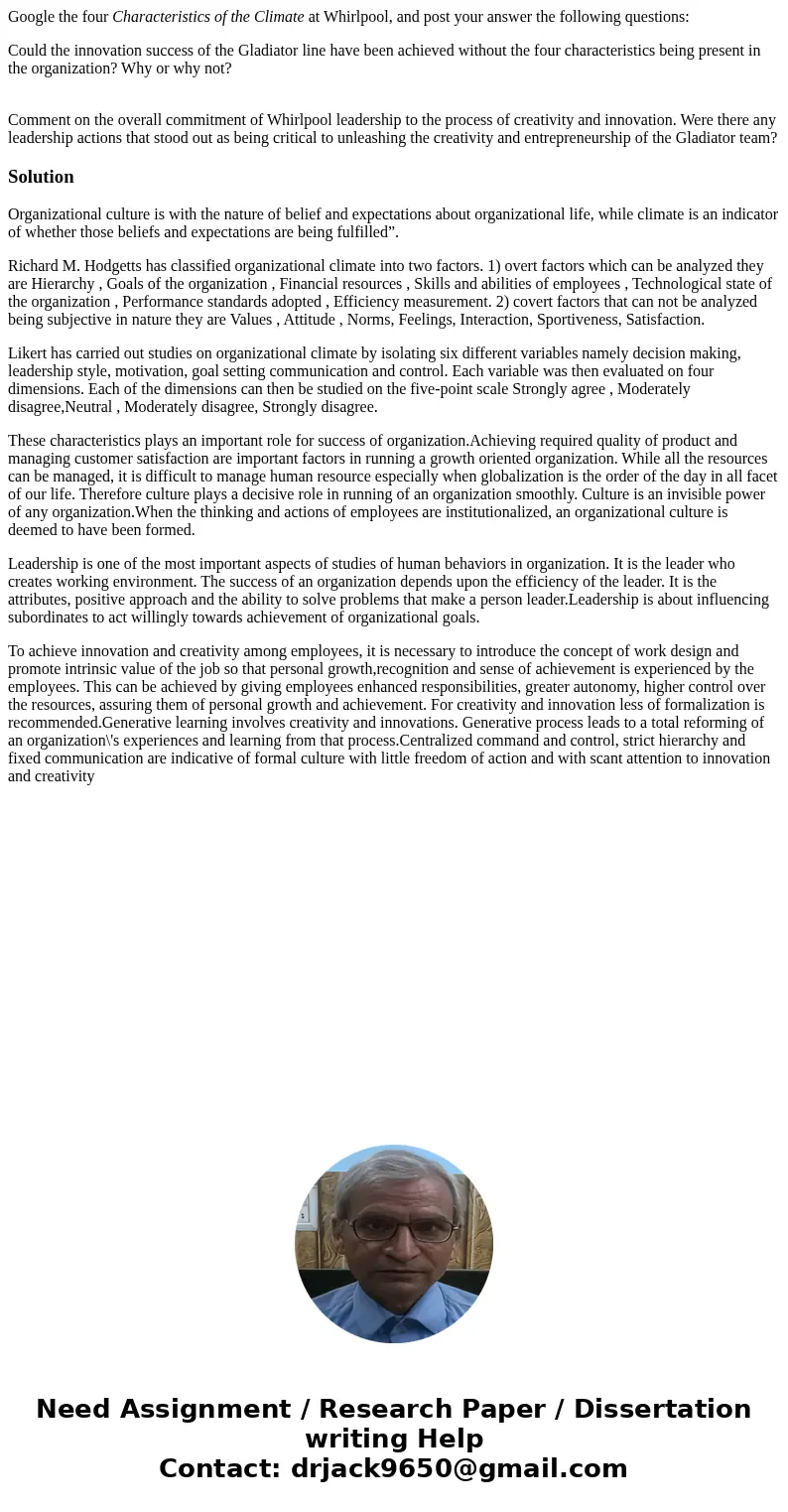 Google the four Characteristics of the Climate at Whirlpool, and post your answer the following questions: Could the innovation success of the Gladiator line ha Google the four Characteristics of the Climate at Whirlpool, and post your answer the following questions: Could the innovation success of the Gladiator line ha