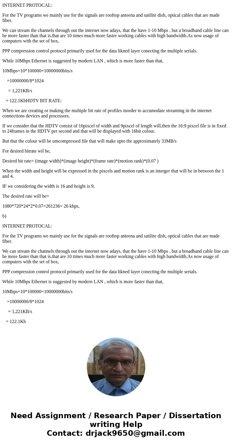 HDTV Bit Rate HDTV has an aspect ratio of 16:9, meaning, for a width of 16 pixels, there are 9 pixels vertically. In addition, 1080p means the HDTV has 1080 hor