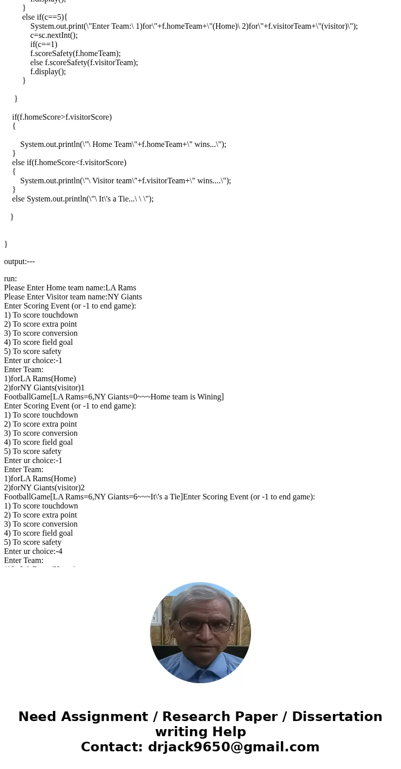 help Chapter 5, PP 7 Java Project Name: IC17_FootballGame Create a class named FootballGame that contains information about a game played between two teams. The