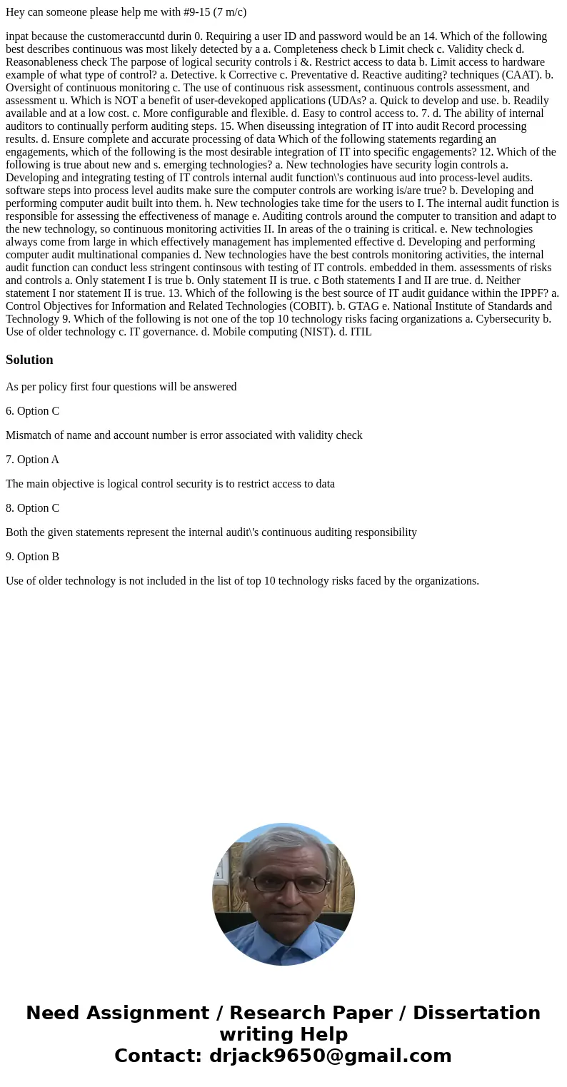  Hey can someone please help me with #9-15 (7 m/c) inpat because the customeraccuntd durin 0. Requiring a user ID and password would be an 14. Which of the foll