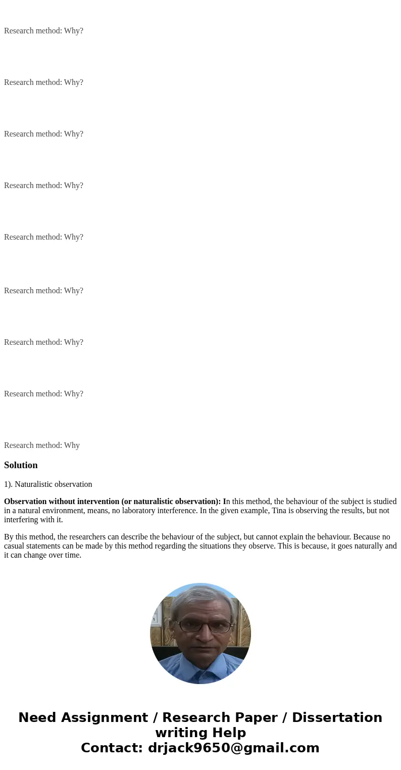 Homework #1: Name That Research Method Here is a list of the major research methods used by psychologists. Below them are ten examples of research projects. Ma  Homework #1: Name That Research Method Here is a list of the major research methods used by psychologists. Below them are ten examples of research projects. Ma