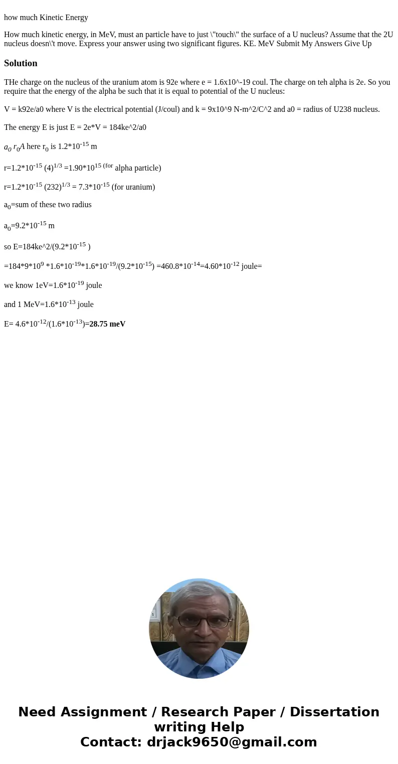 how much Kinetic Energy How much kinetic energy, in MeV, must an particle have to just \  how much Kinetic Energy How much kinetic energy, in MeV, must an particle have to just \