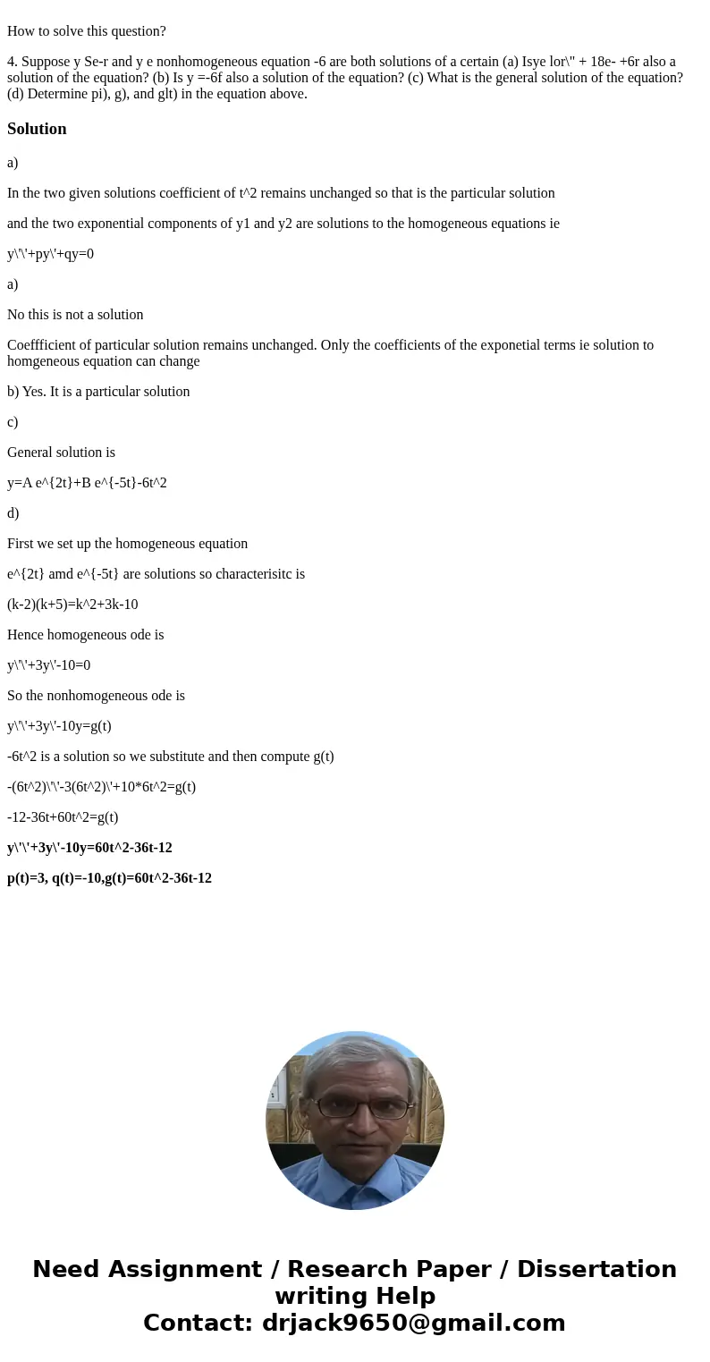 How to solve this question? 4. Suppose y Se-r and y e nonhomogeneous equation -6 are both solutions of a certain (a) Isye lor\  How to solve this question? 4. Suppose y Se-r and y e nonhomogeneous equation -6 are both solutions of a certain (a) Isye lor\