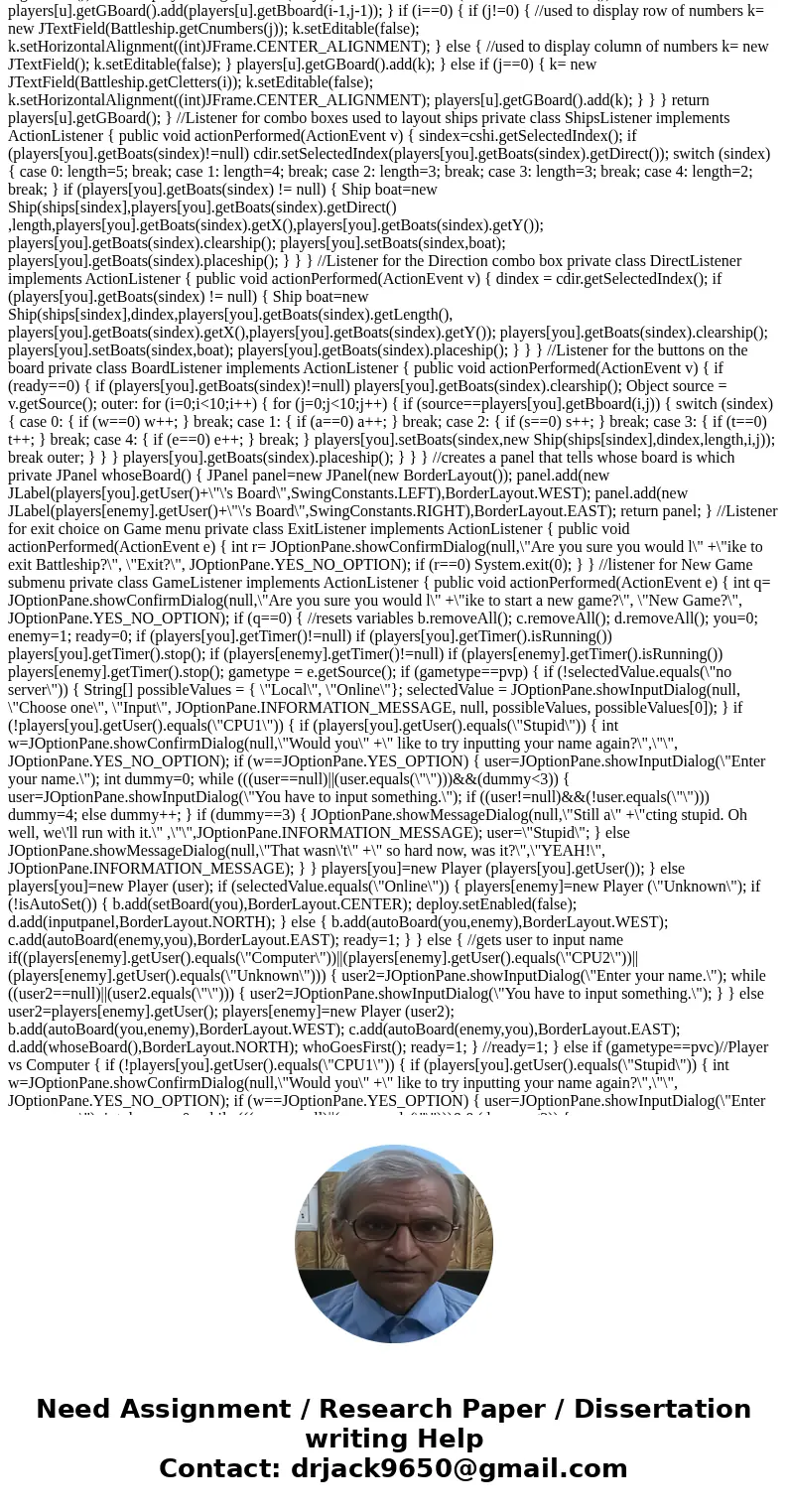 i have a code that runs, but it only lets the player to guess where the ships are(which is a one player game with one board). is there a way some one can help t i have a code that runs, but it only lets the player to guess where the ships are(which is a one player game with one board). is there a way some one can help t