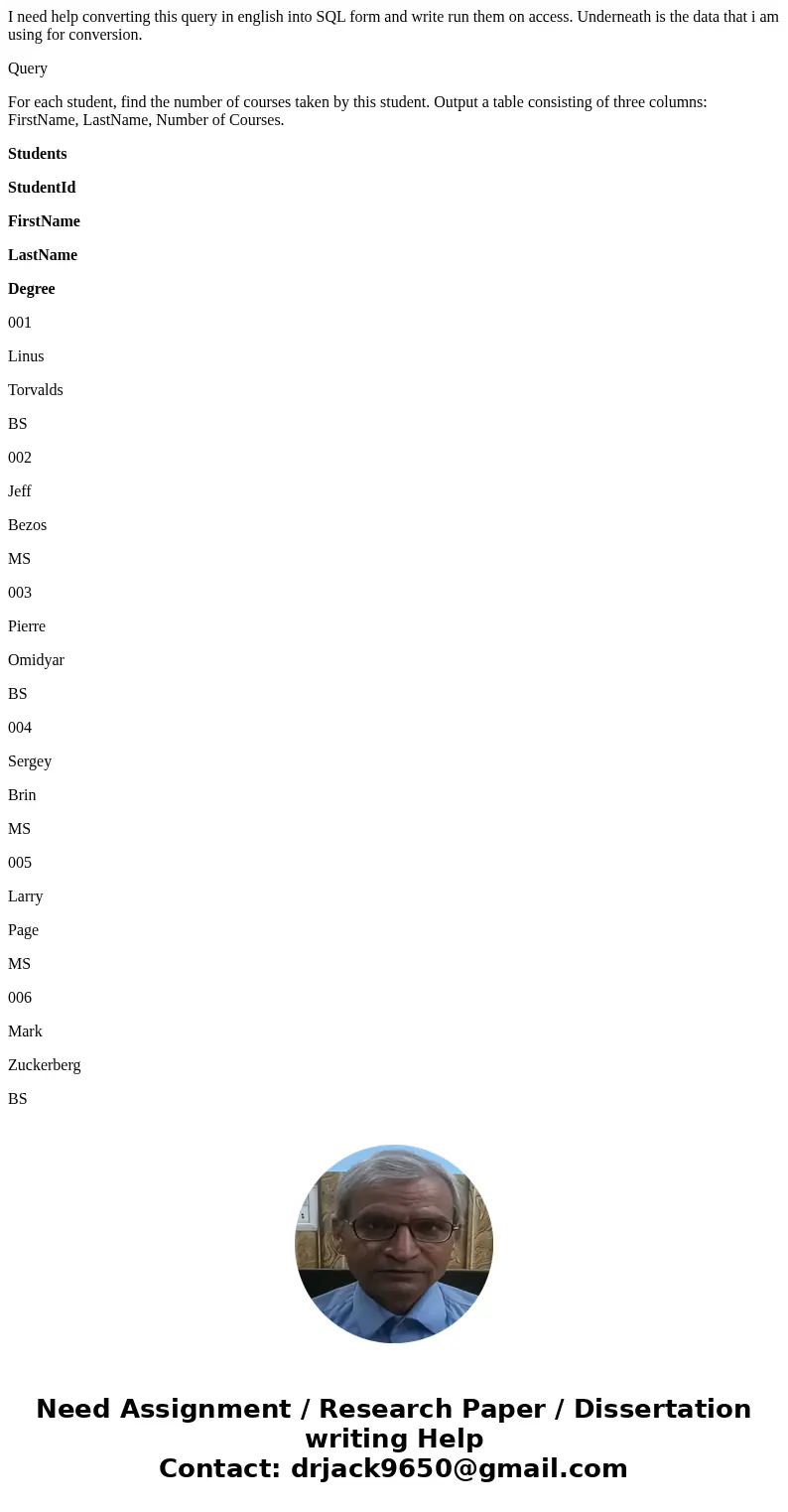 I need help converting this query in english into SQL form and write run them on access. Underneath is the data that i am using for conversion. Query For each s