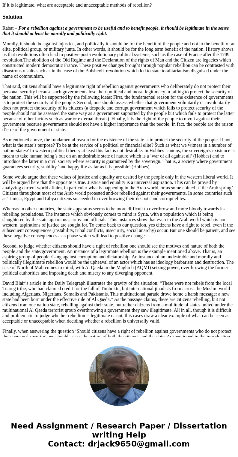 If it is legitimate, what are acceptable and unacceptable methods of rebellion?SolutionRabat – For a rebellion against a government to be useful and to benefit  If it is legitimate, what are acceptable and unacceptable methods of rebellion?SolutionRabat – For a rebellion against a government to be useful and to benefit