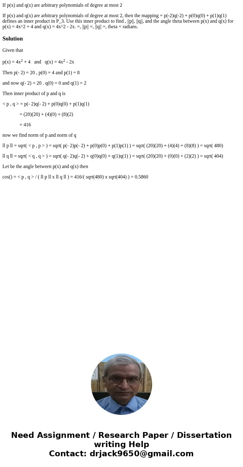 If p(x) and q(x) are arbitrary polynomials of degree at most 2 If p(x) and q(x) are arbitrary polynomials of degree at most 2, then the mapping = p(-2)q(-2) + p If p(x) and q(x) are arbitrary polynomials of degree at most 2 If p(x) and q(x) are arbitrary polynomials of degree at most 2, then the mapping = p(-2)q(-2) + p