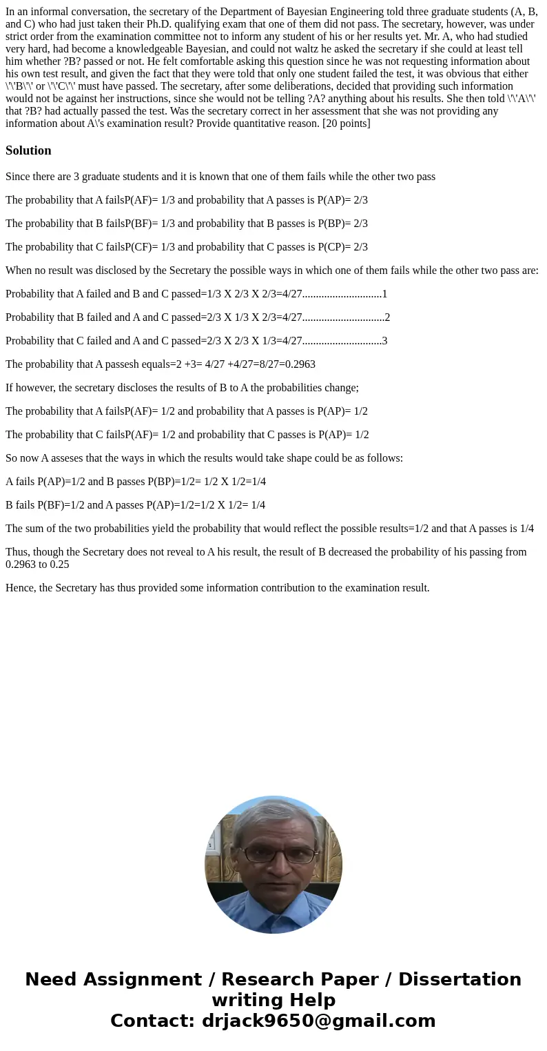 In an informal conversation, the secretary of the Department of Bayesian Engineering told three graduate students (A, B, and C) who had just taken their Ph.D.   In an informal conversation, the secretary of the Department of Bayesian Engineering told three graduate students (A, B, and C) who had just taken their Ph.D.
