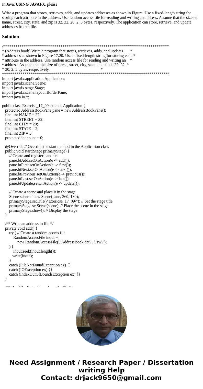 In Java, USING JAVAFX, please Write a program that stores, retrieves, adds, and updates addresses as shown in Figure. Use a fixed-length string for storing each In Java, USING JAVAFX, please Write a program that stores, retrieves, adds, and updates addresses as shown in Figure. Use a fixed-length string for storing each