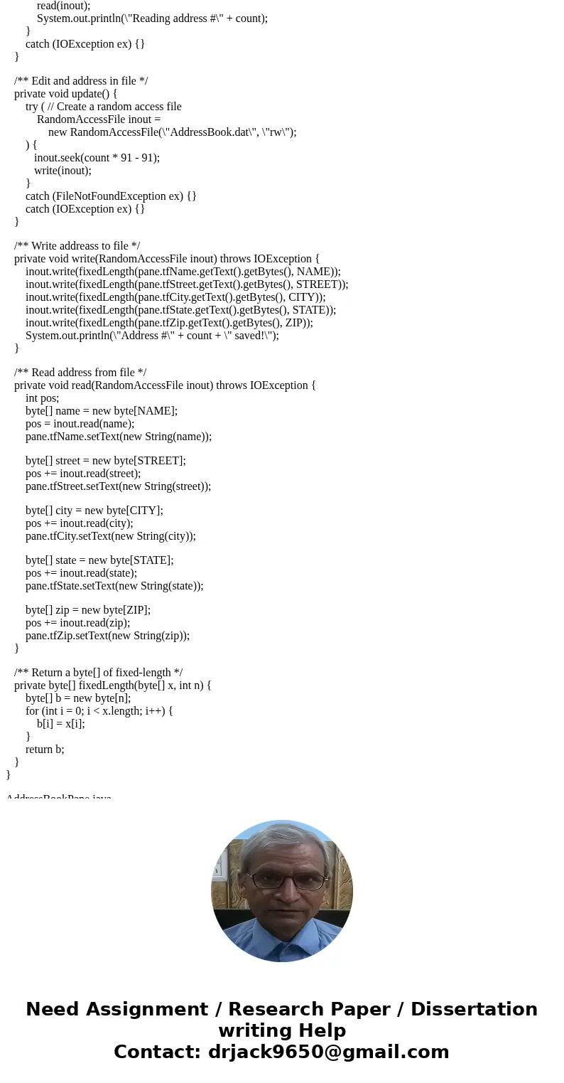 In Java, USING JAVAFX, please Write a program that stores, retrieves, adds, and updates addresses as shown in Figure. Use a fixed-length string for storing each In Java, USING JAVAFX, please Write a program that stores, retrieves, adds, and updates addresses as shown in Figure. Use a fixed-length string for storing each