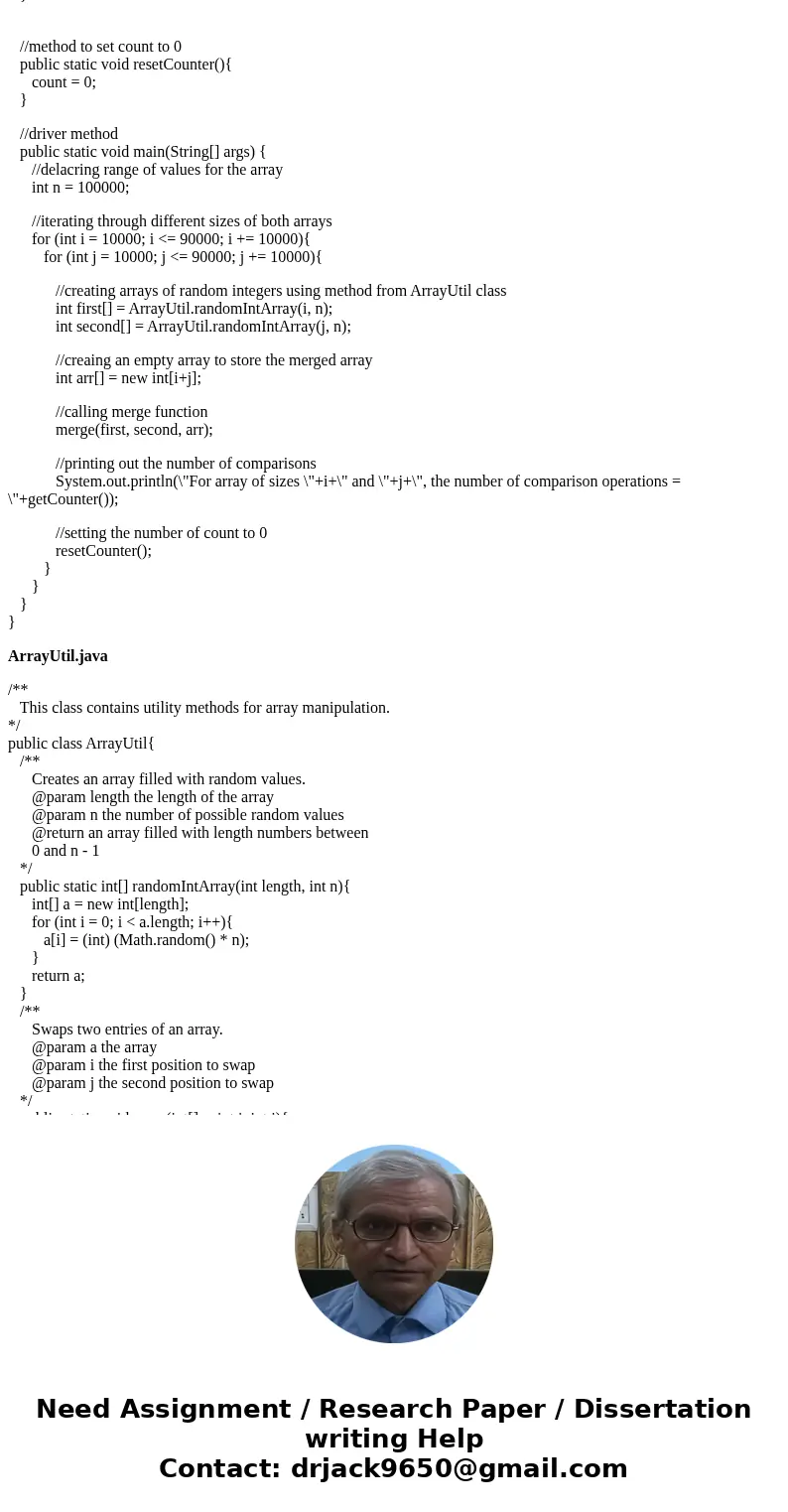 In this exercise, we will add a counter to the MergeSorter program to help us measure the number of comparisons of array elements being made while the routine i In this exercise, we will add a counter to the MergeSorter program to help us measure the number of comparisons of array elements being made while the routine i