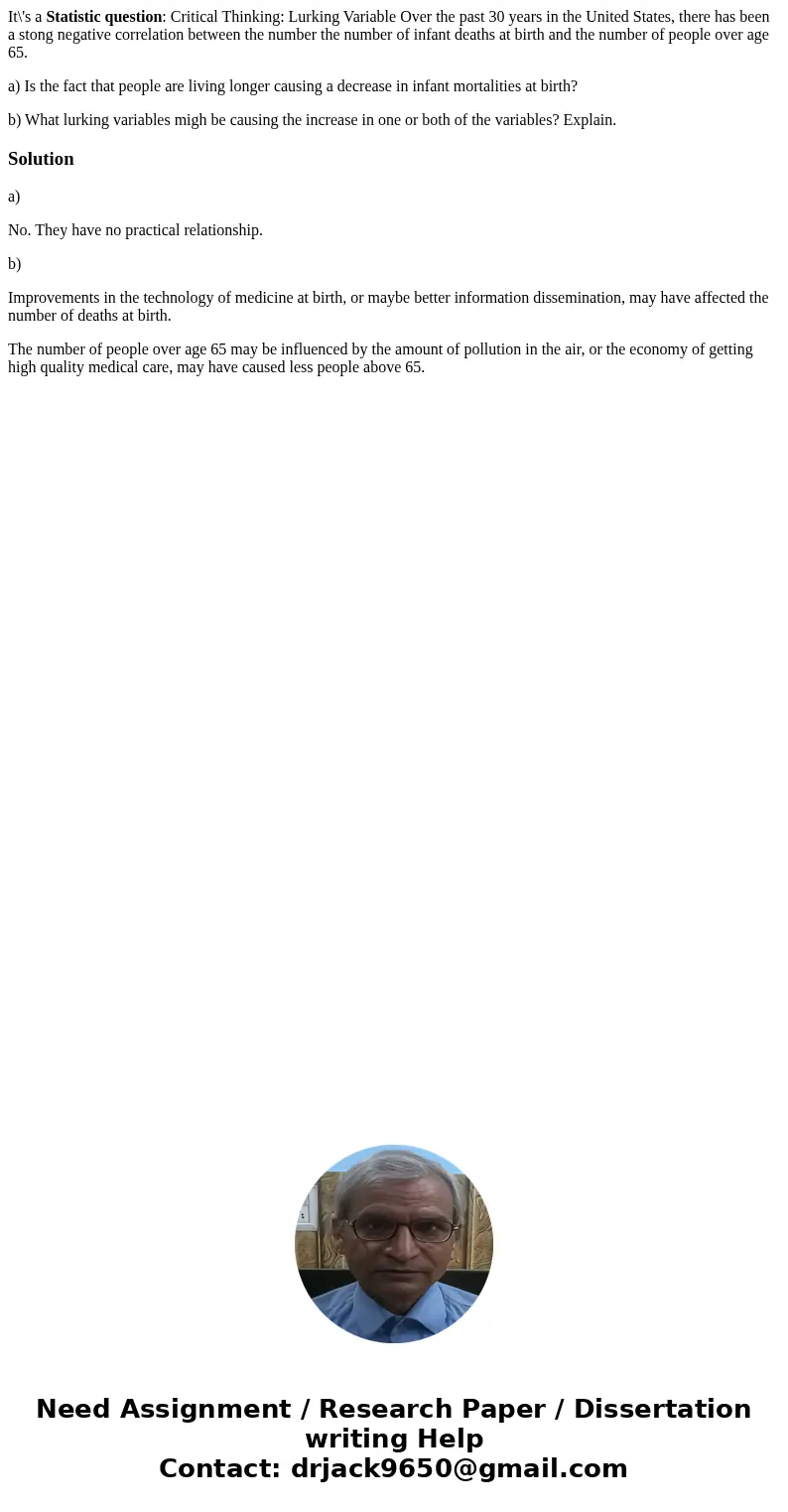 It\'s a Statistic question: Critical Thinking: Lurking Variable Over the past 30 years in the United States, there has been a stong negative correlation between It\'s a Statistic question: Critical Thinking: Lurking Variable Over the past 30 years in the United States, there has been a stong negative correlation between
