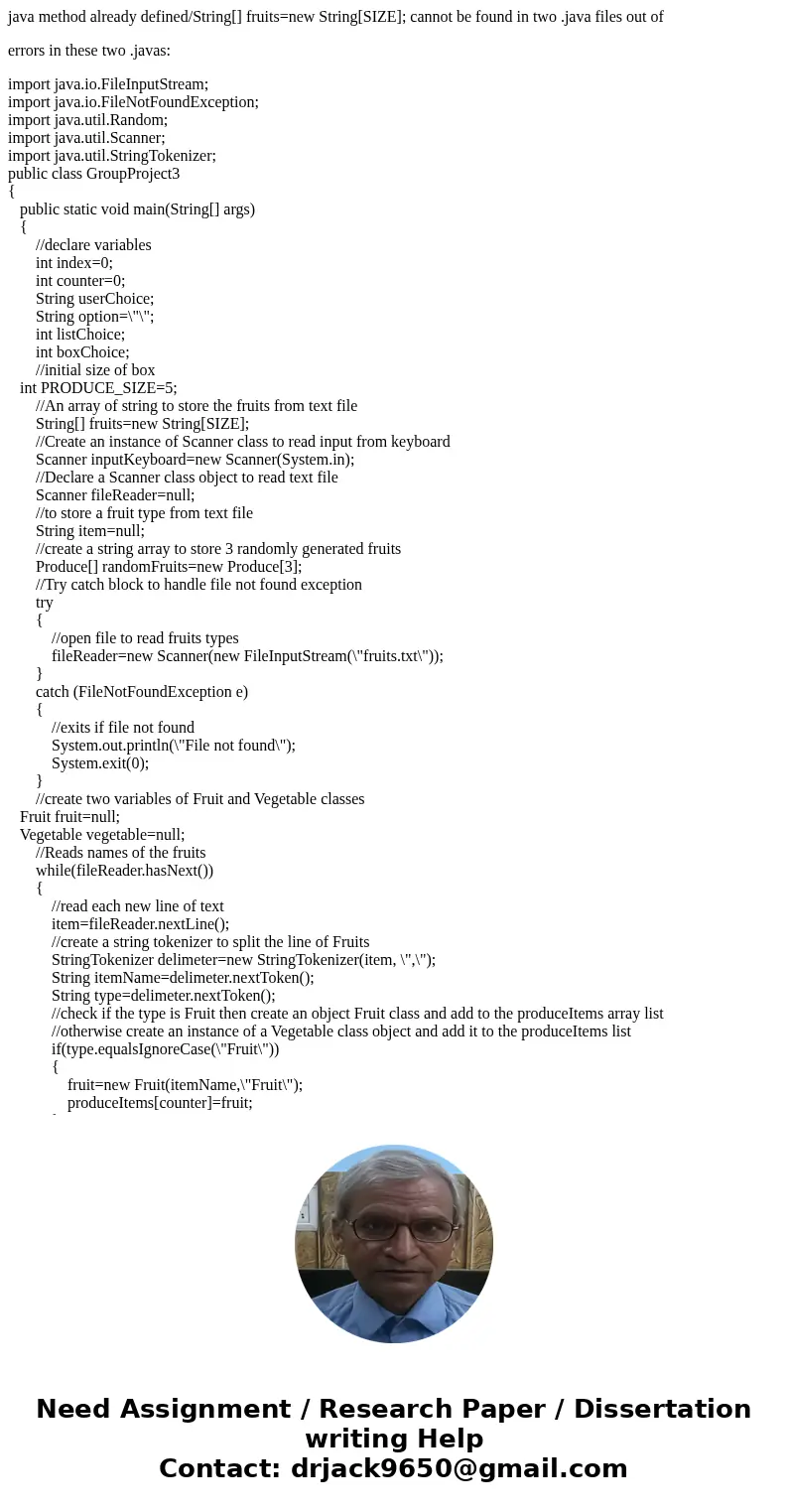 java method already defined/String[] fruits=new String[SIZE]; cannot be found in two .java files out of errors in these two .javas: import java.io.FileInputStre
