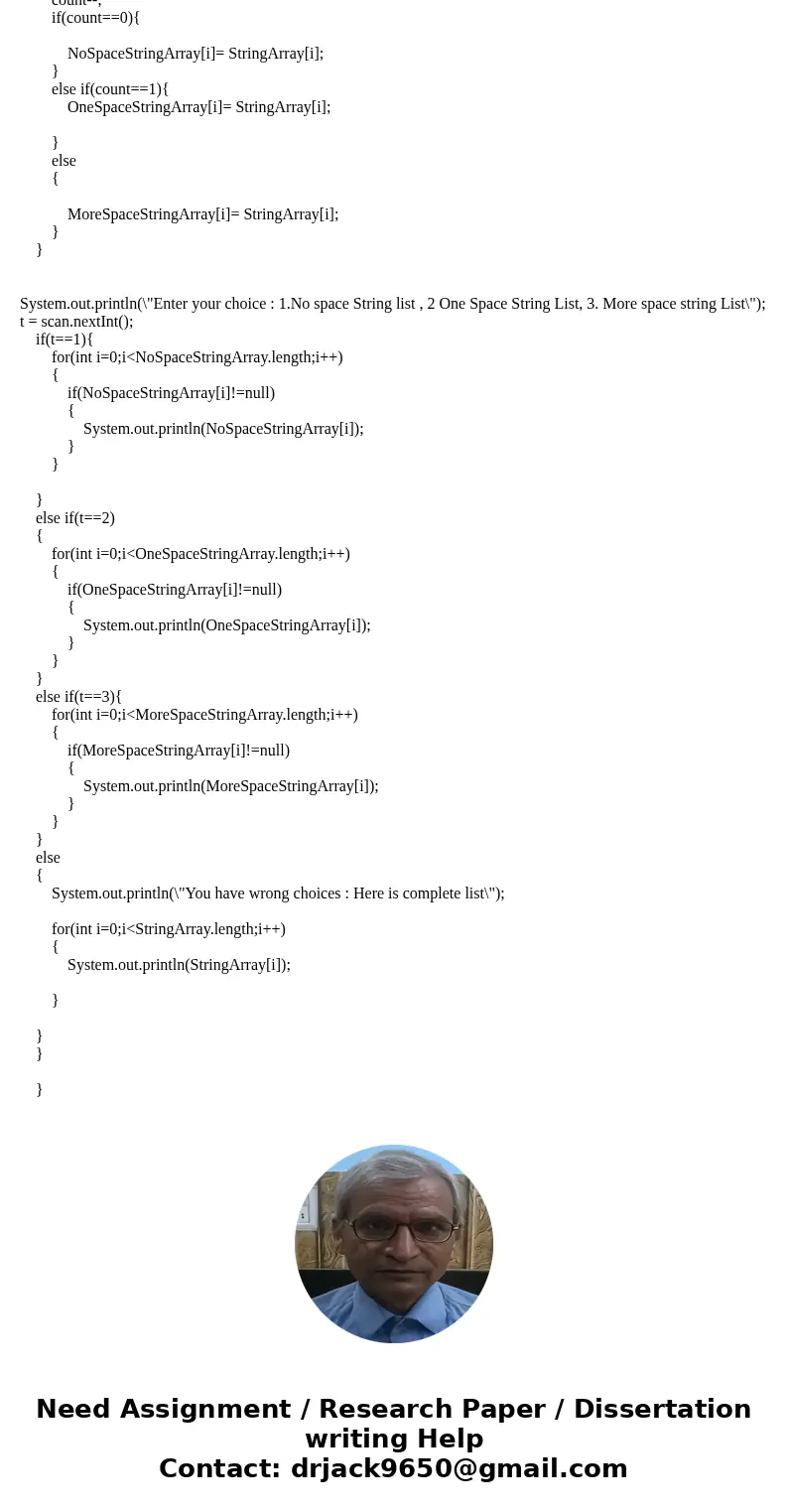 Java Programming: Ch 8 ex 5 a. Write an application that accepts up to 10 Strings, or fewer if the user enters a terminating value. Divide the entered Strings i Java Programming: Ch 8 ex 5 a. Write an application that accepts up to 10 Strings, or fewer if the user enters a terminating value. Divide the entered Strings i