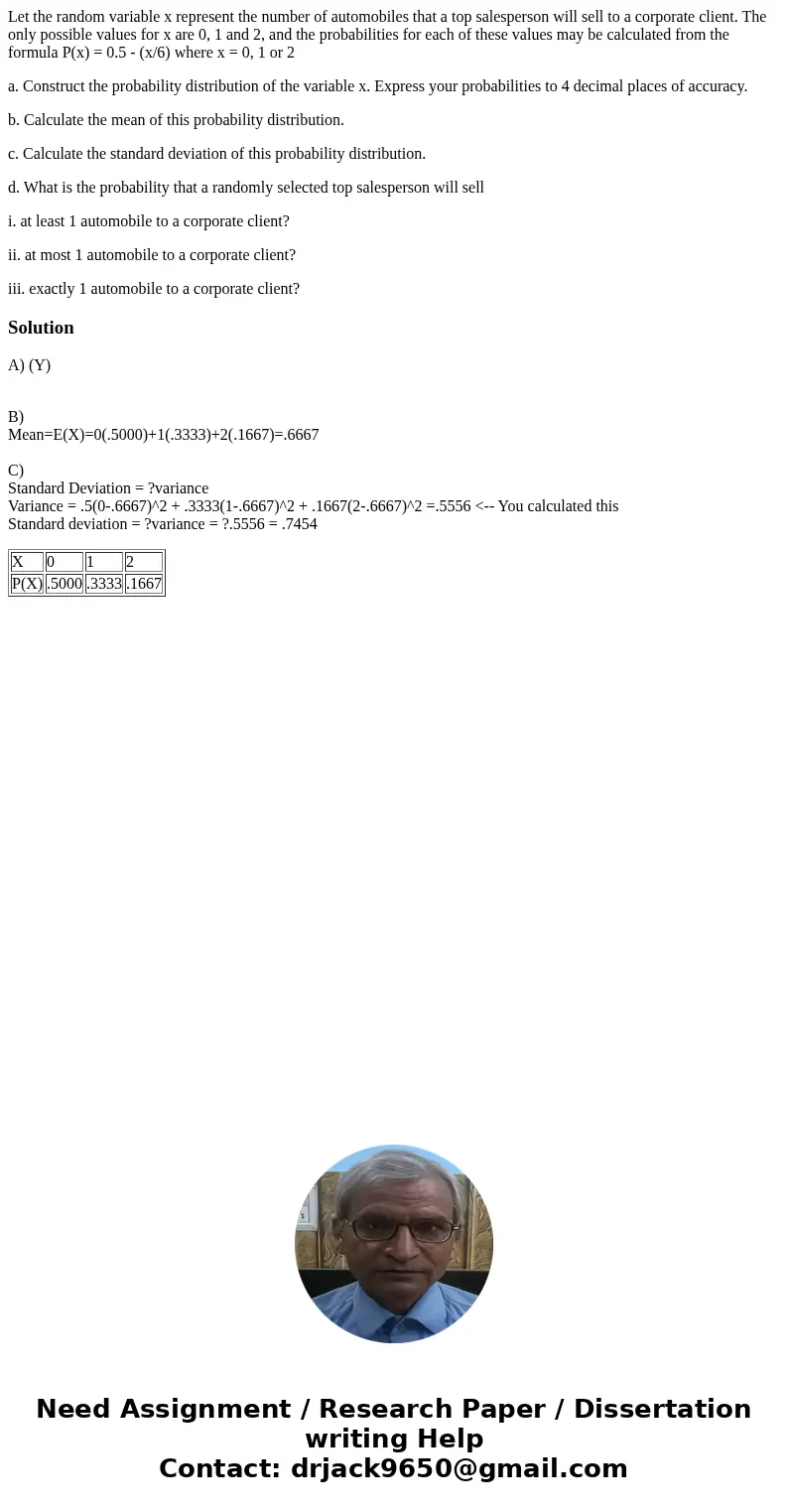 Let the random variable x represent the number of automobiles that a top salesperson will sell to a corporate client. The only possible values for x are 0, 1 an Let the random variable x represent the number of automobiles that a top salesperson will sell to a corporate client. The only possible values for x are 0, 1 an