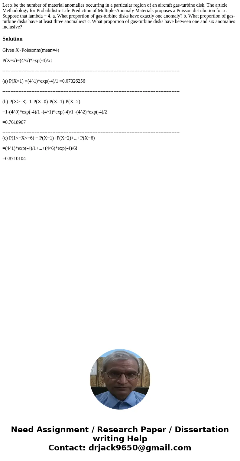 Let x be the number of material anomalies occurring in a particular region of an aircraft gas-turbine disk. The article Methodology for Probabilistic Life Pred  Let x be the number of material anomalies occurring in a particular region of an aircraft gas-turbine disk. The article Methodology for Probabilistic Life Pred