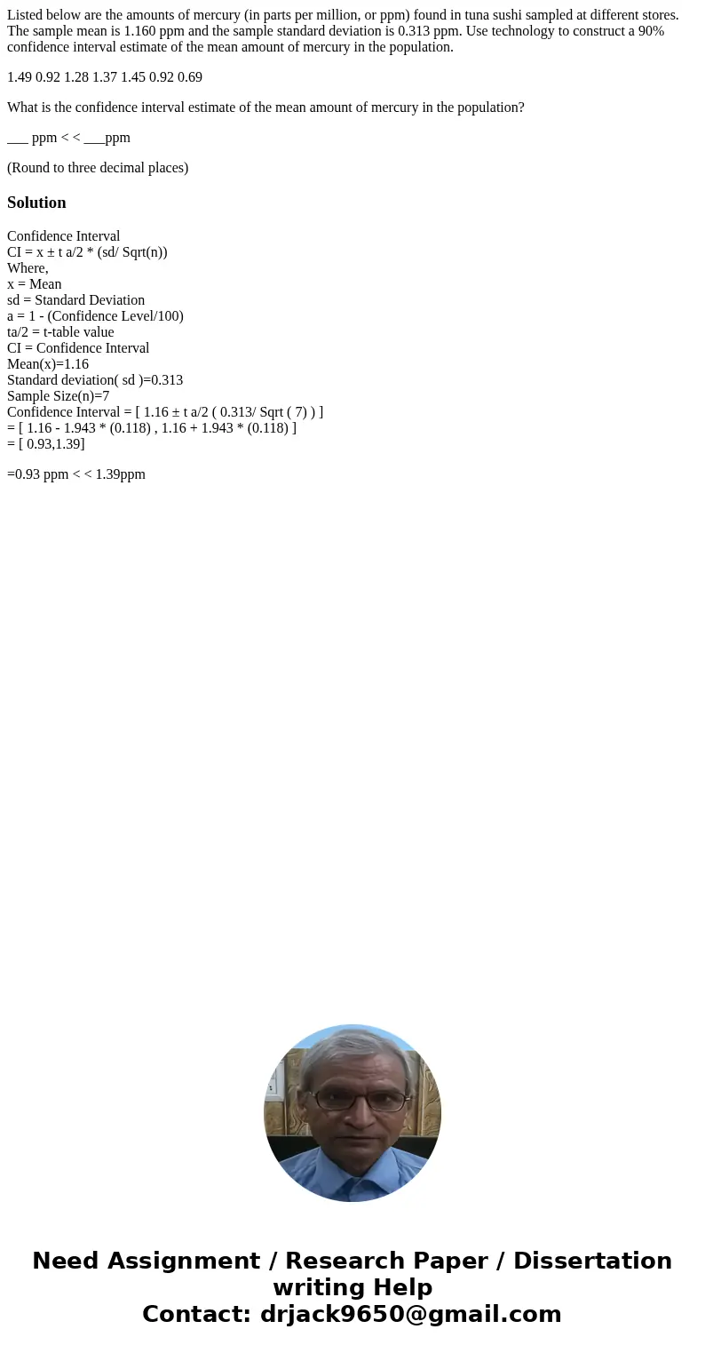 Listed below are the amounts of mercury (in parts per million, or ppm) found in tuna sushi sampled at different stores. The sample mean is 1.160 ppm and the sam Listed below are the amounts of mercury (in parts per million, or ppm) found in tuna sushi sampled at different stores. The sample mean is 1.160 ppm and the sam