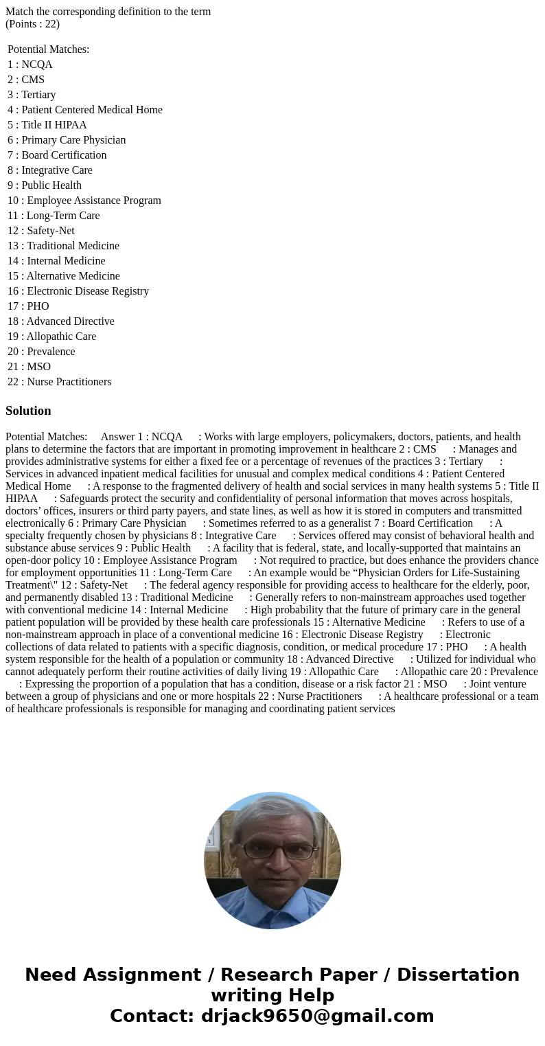 Match the corresponding definition to the term (Points : 22) Potential Matches: 1 : NCQA 2 : CMS 3 : Tertiary 4 : Patient Centered Medical Home 5 : Title II HIP Match the corresponding definition to the term (Points : 22) Potential Matches: 1 : NCQA 2 : CMS 3 : Tertiary 4 : Patient Centered Medical Home 5 : Title II HIP