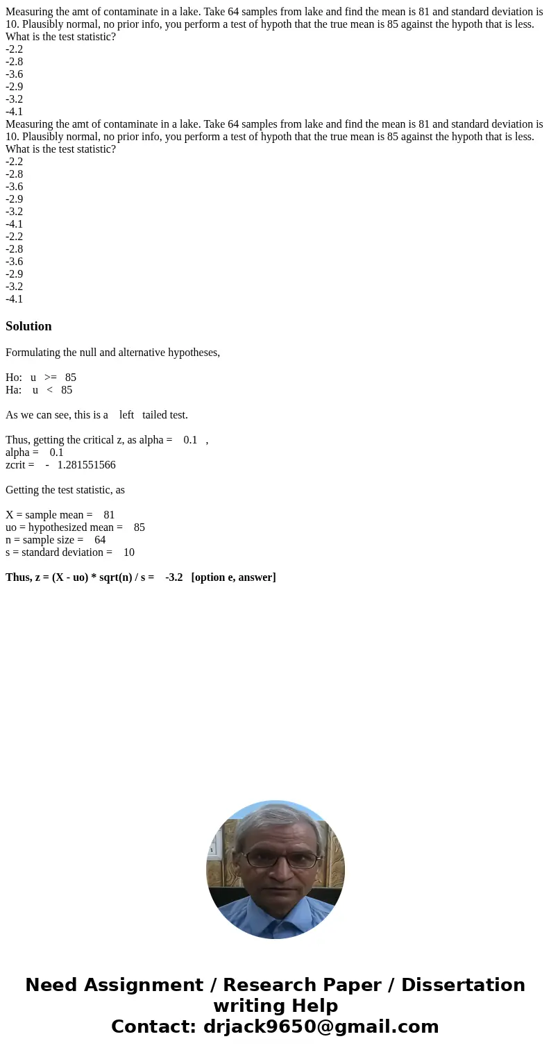 Measuring the amt of contaminate in a lake. Take 64 samples from lake and find the mean is 81 and standard deviation is 10. Plausibly normal, no prior info, yo  Measuring the amt of contaminate in a lake. Take 64 samples from lake and find the mean is 81 and standard deviation is 10. Plausibly normal, no prior info, yo