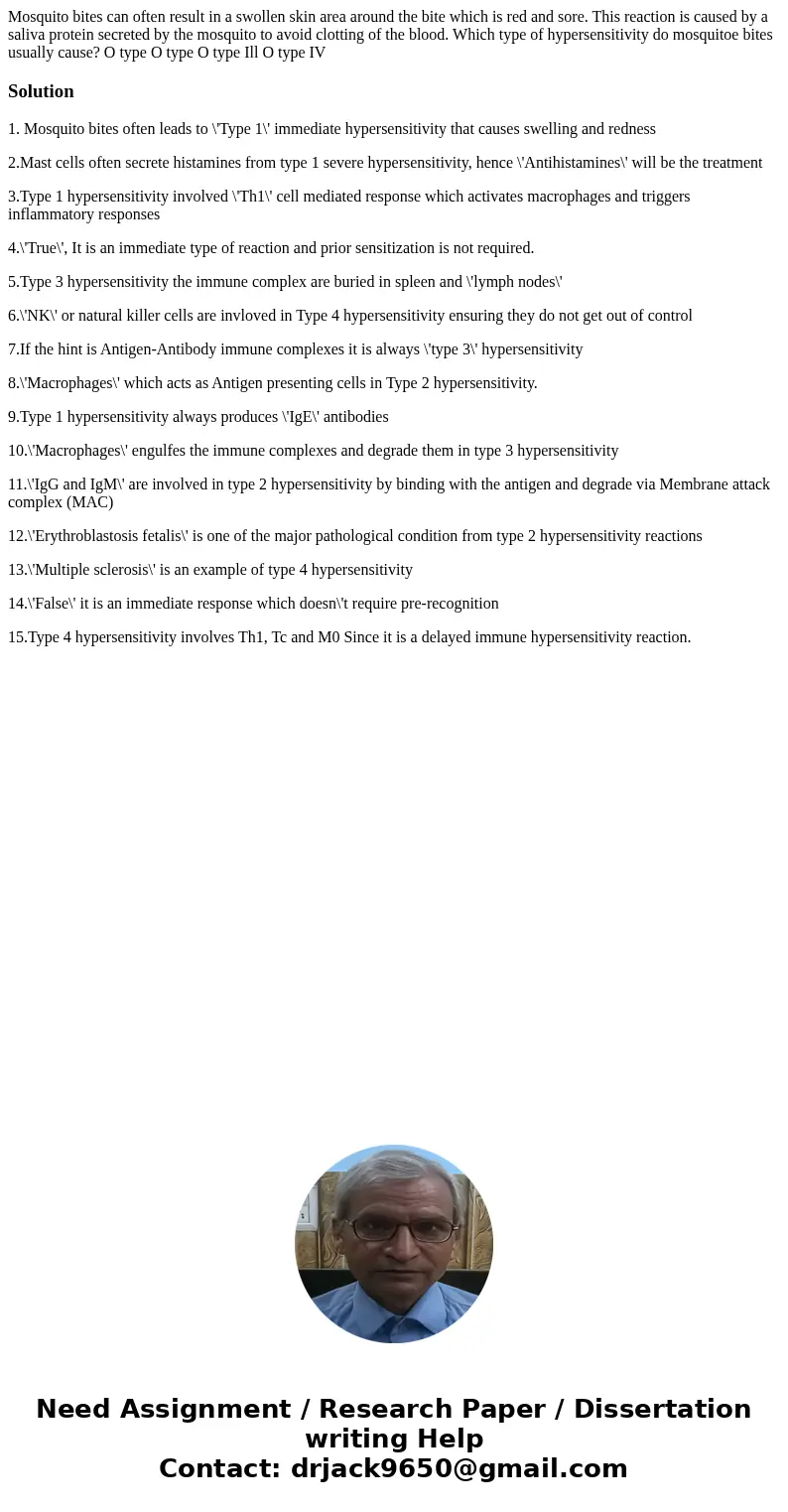 Mosquito bites can often result in a swollen skin area around the bite which is red and sore. This reaction is caused by a saliva protein secreted by the mosqu  Mosquito bites can often result in a swollen skin area around the bite which is red and sore. This reaction is caused by a saliva protein secreted by the mosqu