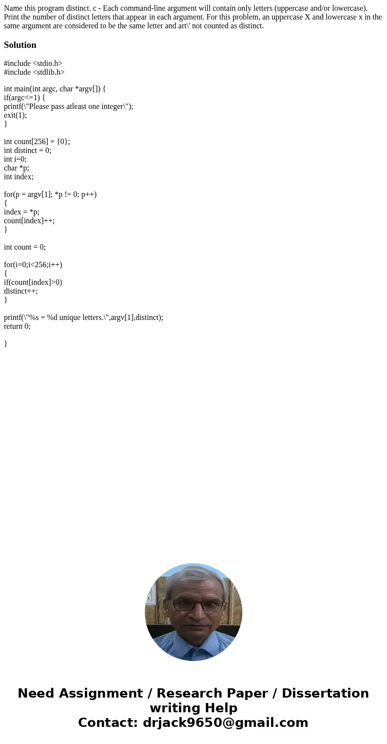 Name this program distinct. c - Each command-line argument will contain only letters (uppercase and/or lowercase). Print the number of distinct letters that ap  Name this program distinct. c - Each command-line argument will contain only letters (uppercase and/or lowercase). Print the number of distinct letters that ap