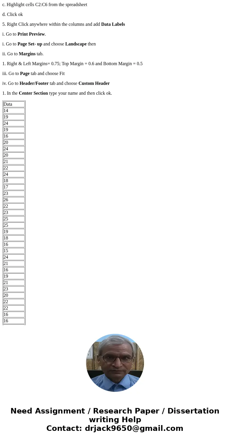 Objective: make a Histogram HISTOGRAM: a. Select cells E2:E6 Choose the Insert tab at the top. Choose Column and the first Graph from the 2-D section (Clustered Objective: make a Histogram HISTOGRAM: a. Select cells E2:E6 Choose the Insert tab at the top. Choose Column and the first Graph from the 2-D section (Clustered