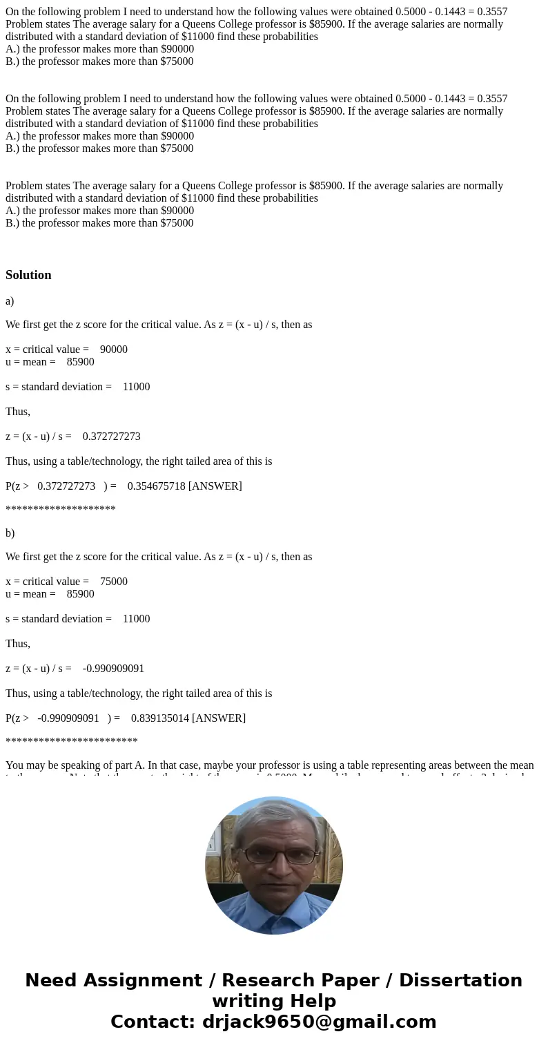 On the following problem I need to understand how the following values were obtained 0.5000 - 0.1443 = 0.3557 Problem states The average salary for a Queens Col On the following problem I need to understand how the following values were obtained 0.5000 - 0.1443 = 0.3557 Problem states The average salary for a Queens Col