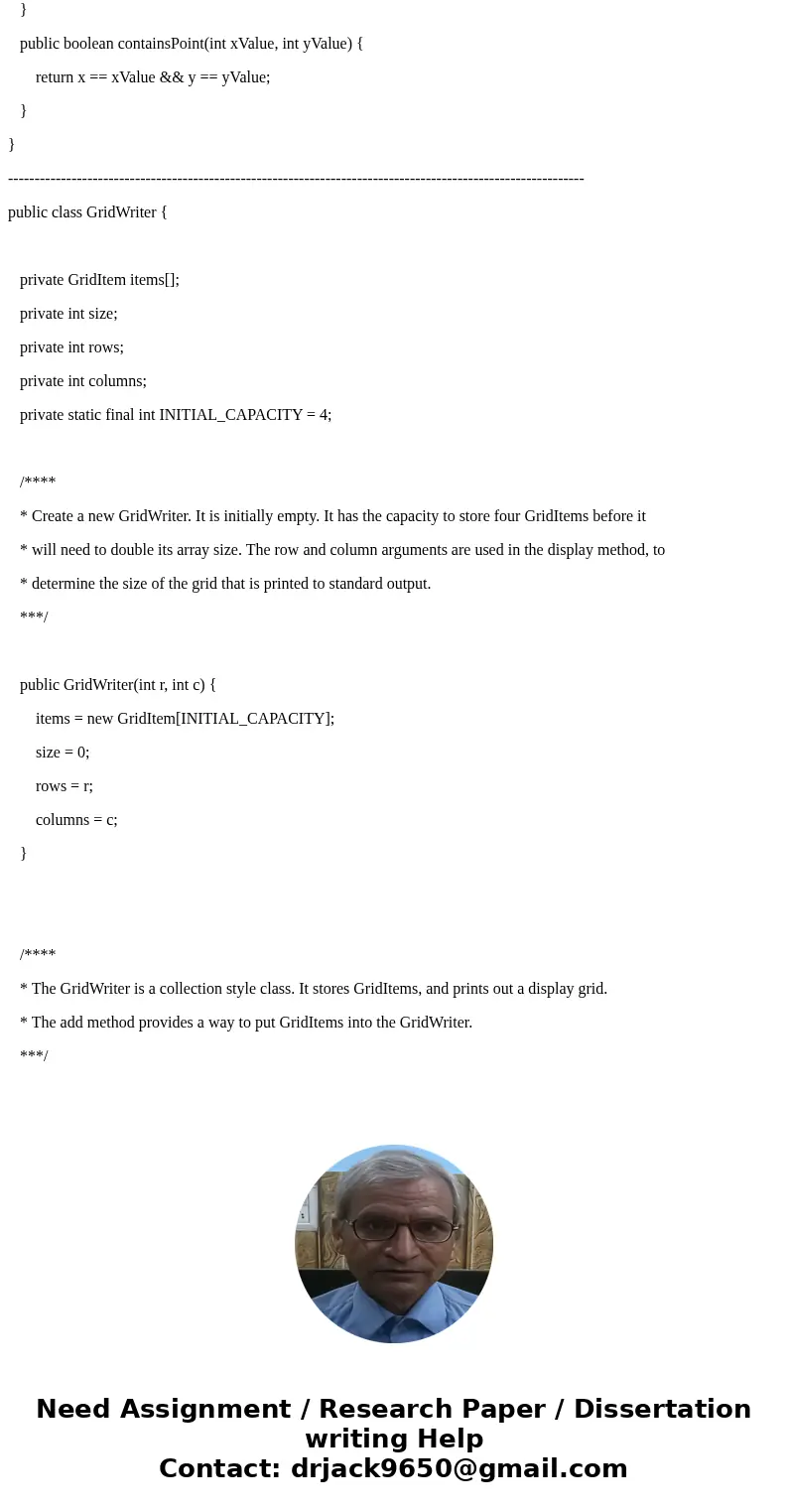 Part 1 - Written Answers Download the GridWriter.zip file and examine the classes. Carefully read through the code and note any statements that you do not under Part 1 - Written Answers Download the GridWriter.zip file and examine the classes. Carefully read through the code and note any statements that you do not under