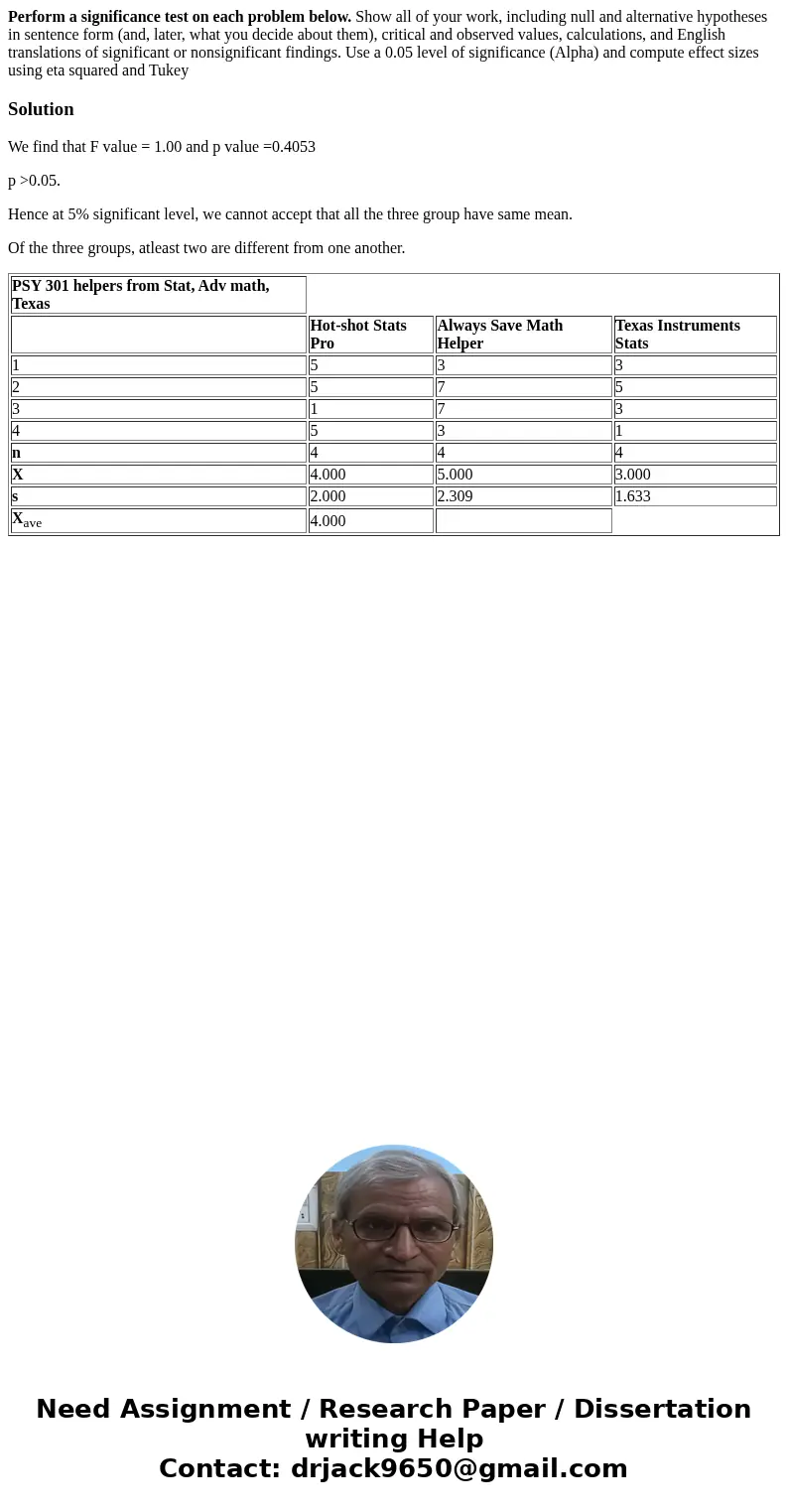 Perform a significance test on each problem below. Show all of your work, including null and alternative hypotheses in sentence form (and, later, what you decid