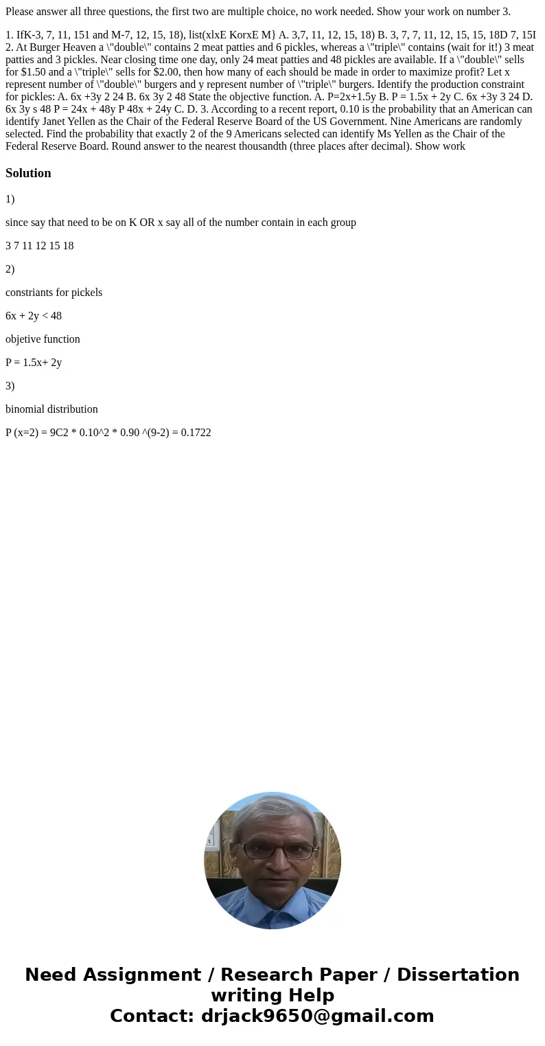 Please answer all three questions, the first two are multiple choice, no work needed. Show your work on number 3. 1. IfK-3, 7, 11, 151 and M-7, 12, 15, 18), lis Please answer all three questions, the first two are multiple choice, no work needed. Show your work on number 3. 1. IfK-3, 7, 11, 151 and M-7, 12, 15, 18), lis