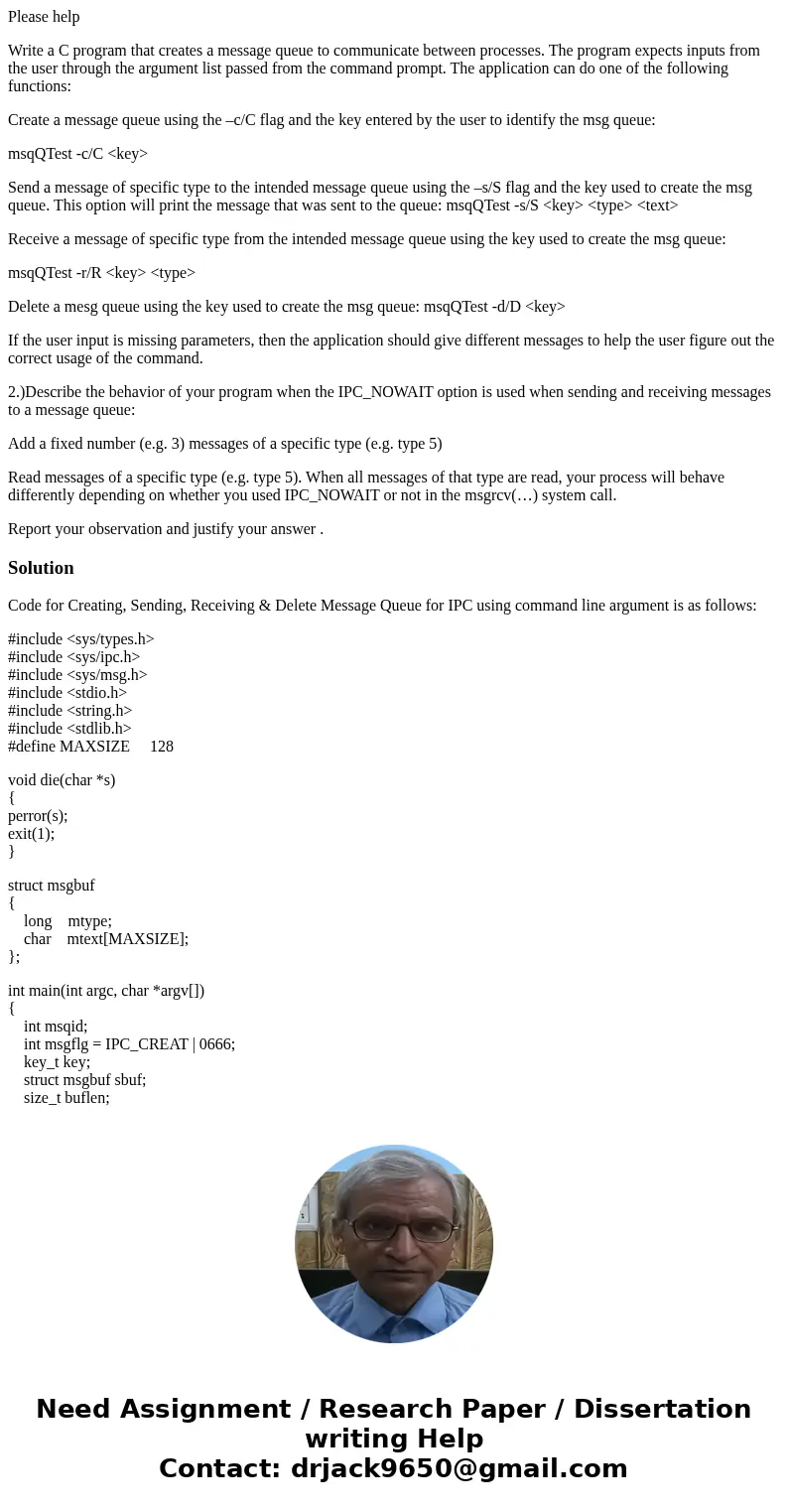 Please help Write a C program that creates a message queue to communicate between processes. The program expects inputs from the user through the argument list  Please help Write a C program that creates a message queue to communicate between processes. The program expects inputs from the user through the argument list