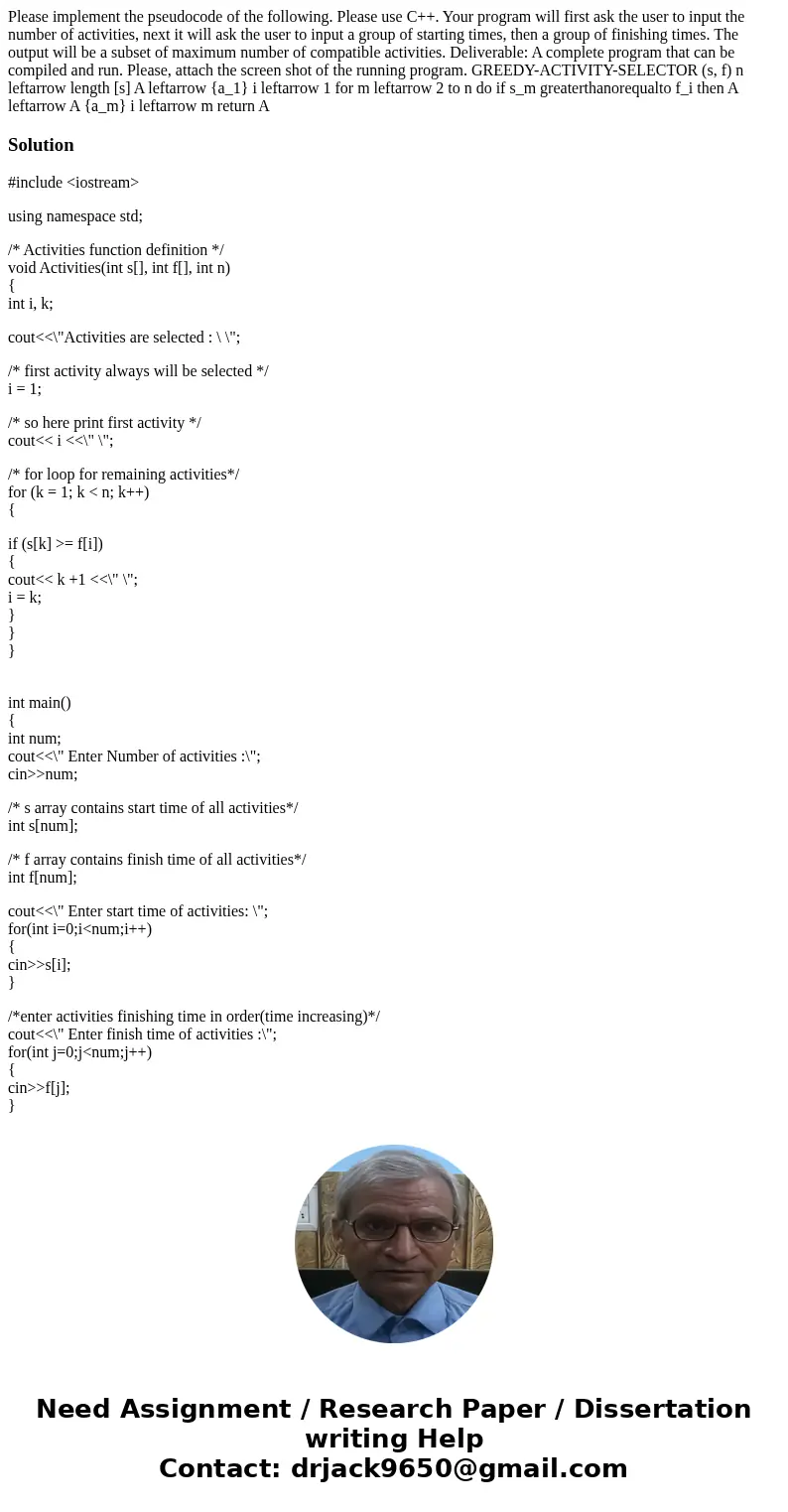 Please implement the pseudocode of the following. Please use C++. Your program will first ask the user to input the number of activities, next it will ask the   Please implement the pseudocode of the following. Please use C++. Your program will first ask the user to input the number of activities, next it will ask the