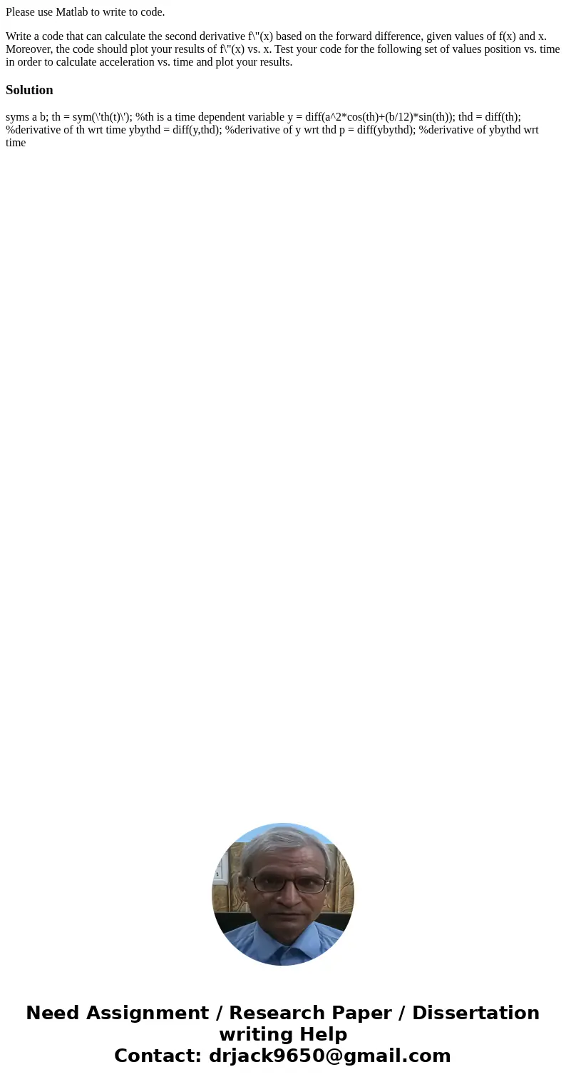 Please use Matlab to write to code. Write a code that can calculate the second derivative f\ Please use Matlab to write to code. Write a code that can calculate the second derivative f\