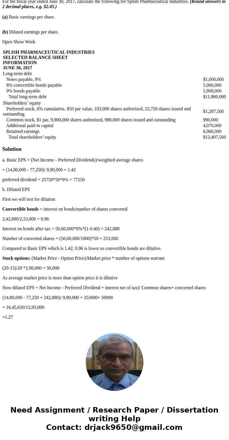 Problem 16-5 Amy Dyken, controller at Splish Pharmaceutical Industries, a public company, is currently preparing the calculation for basic and diluted earnings 